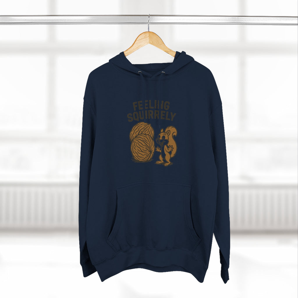 Feeling Squirrelly Hoodie - Cozy Fleece Sweatshirt, Gift for Animal Lovers, Fall Fashion, Fun Hoodie for Friends, Quirky Apparel