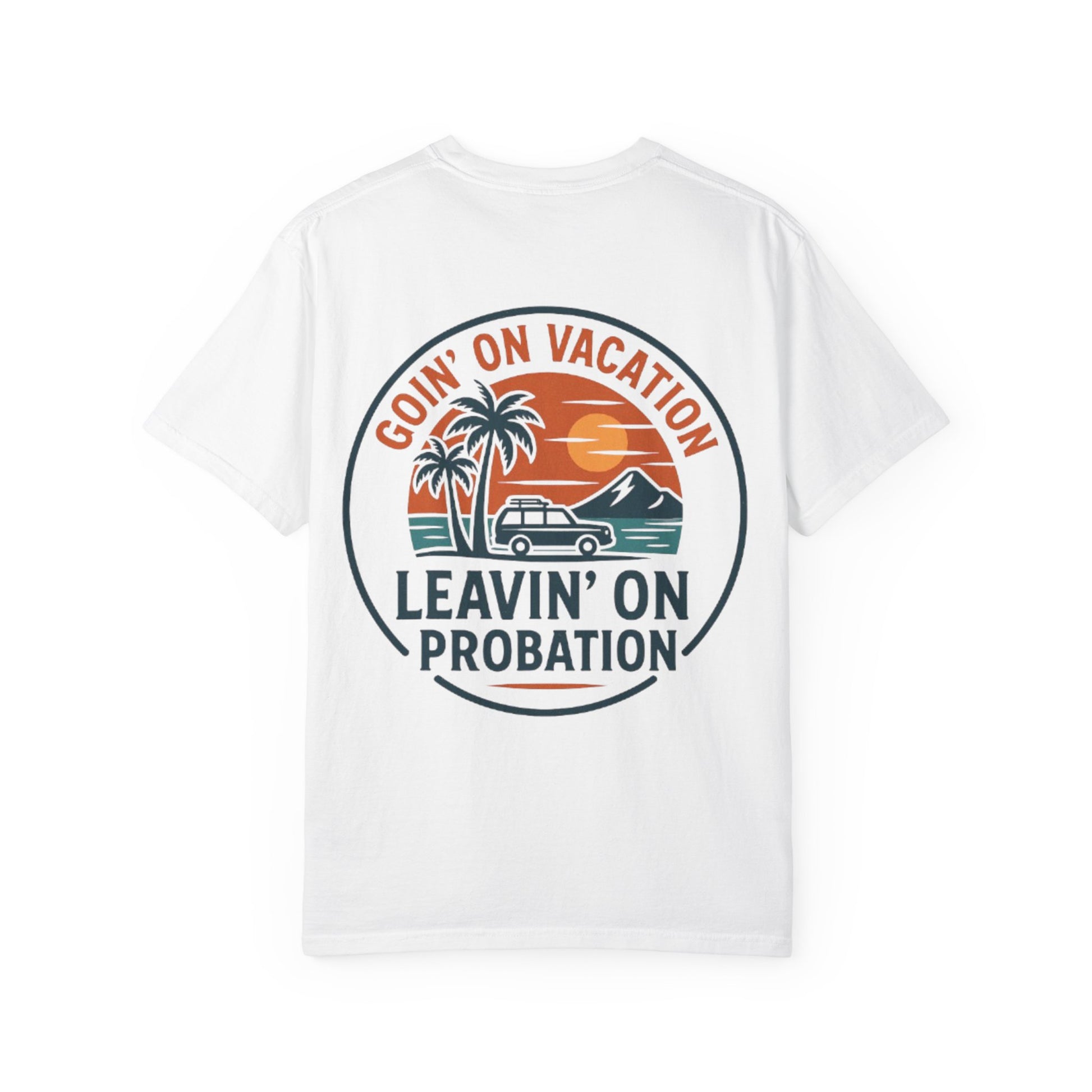 Vacation Vibes Graphic Tee - Goin' on Vacation, Leavin' on Probation, Gift for Travelers, Summer T-Shirt, Fun Casual Wear, Unisex Apparel
