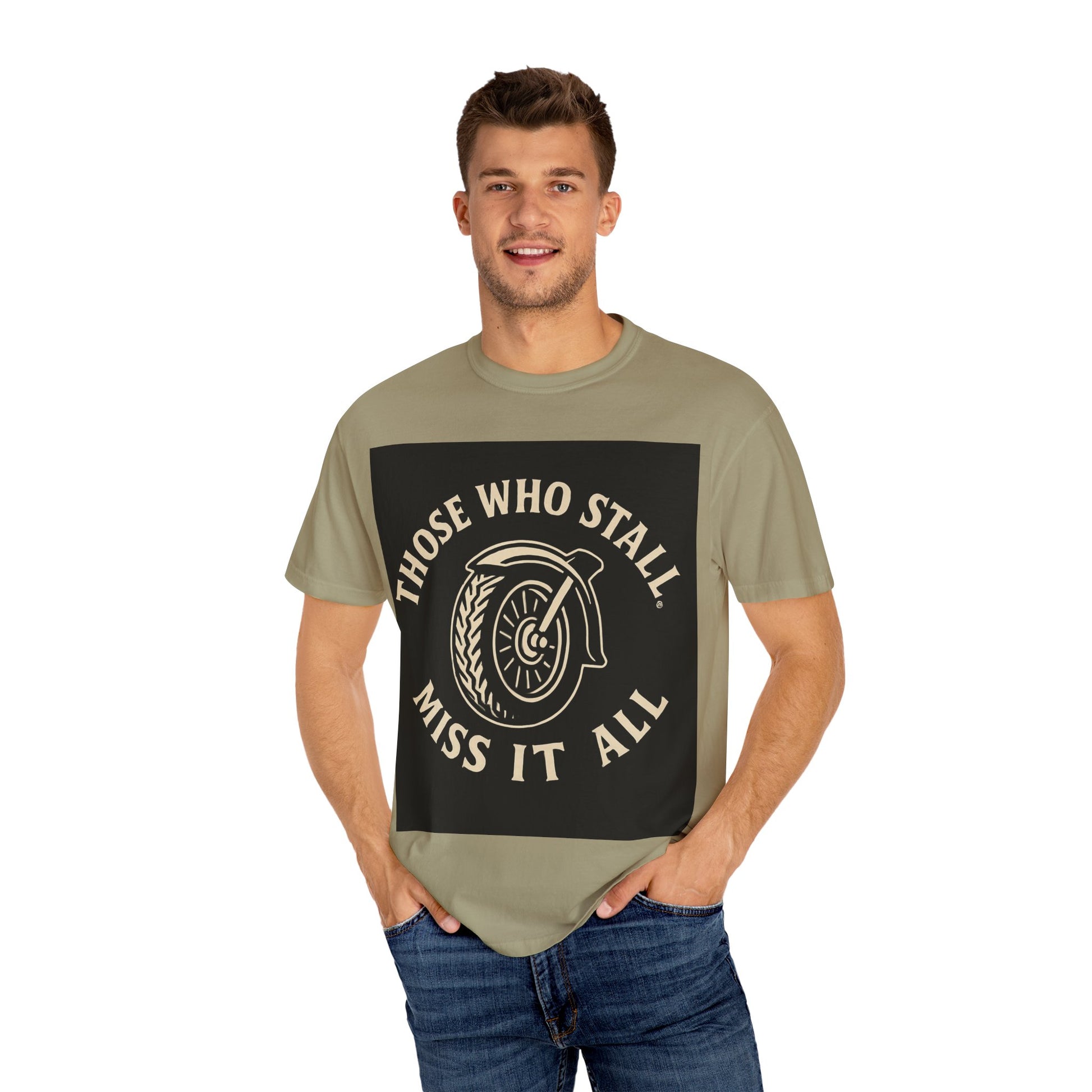 Motivational Garment-Dyed T-shirt for Adventurous Spirits - Unique Gift for Enthusiasts, Casual Wear, Unisex Fashion, Everyday Comfort