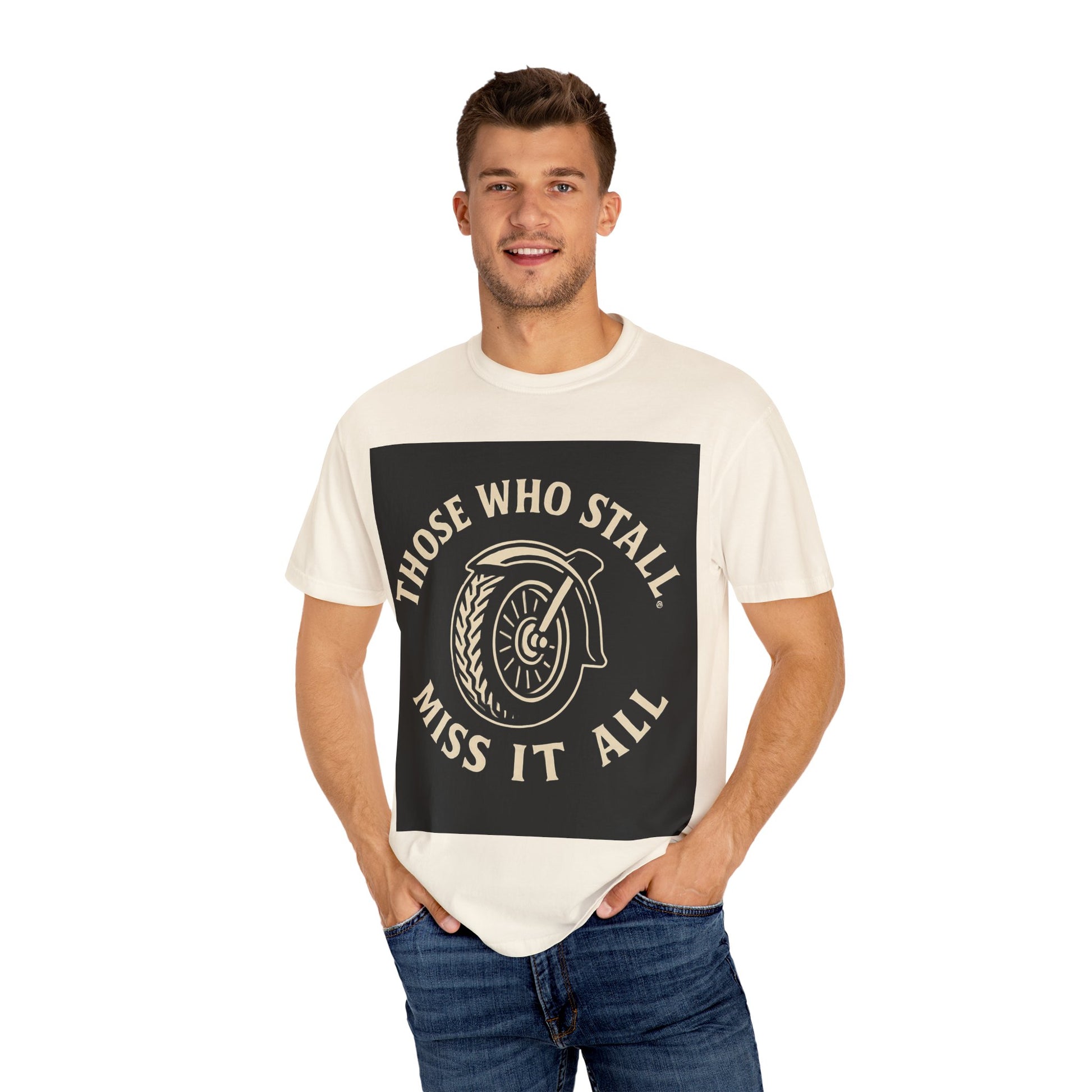 Motivational Garment-Dyed T-shirt for Adventurous Spirits - Unique Gift for Enthusiasts, Casual Wear, Unisex Fashion, Everyday Comfort