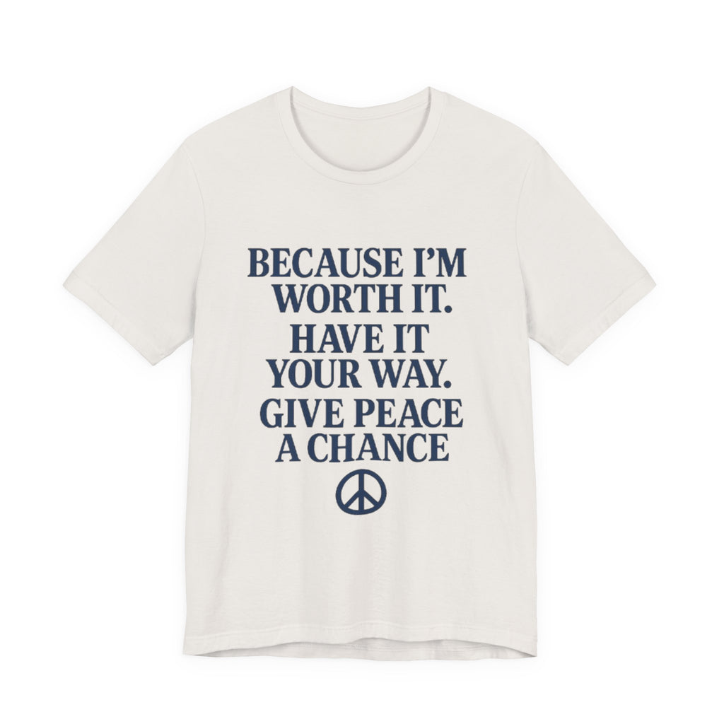 Peaceful Affirmation Tee, Motivational T-Shirt, Unisex Casual Wear, Inspirational Gift, Eco-Friendly Fashion, Thoughtful Quote Top
