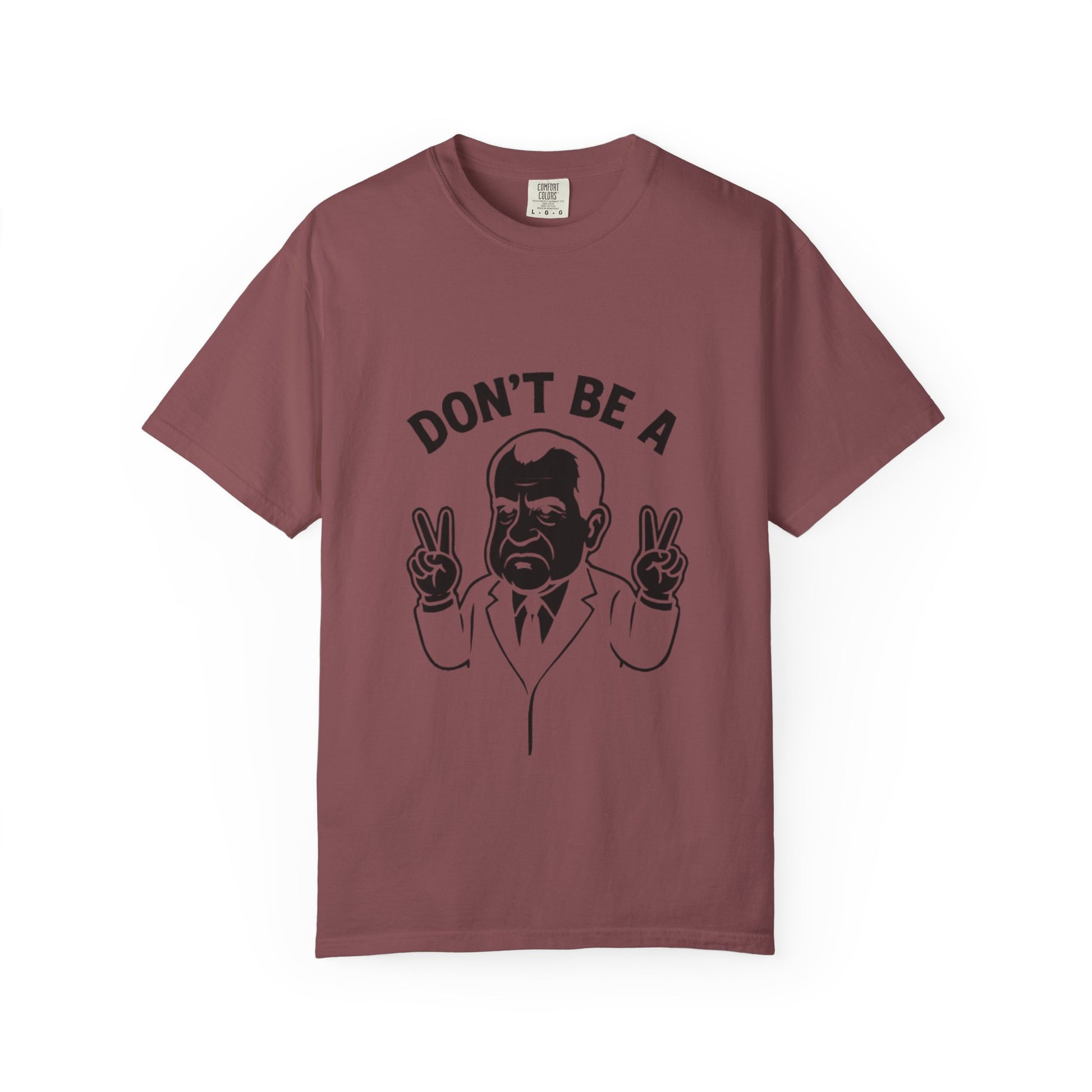 Humorous Unisex T-Shirt - Don't Be a Nixon, Political Satire Tee, Gift for Activists, Casual Wear, Vintage Style