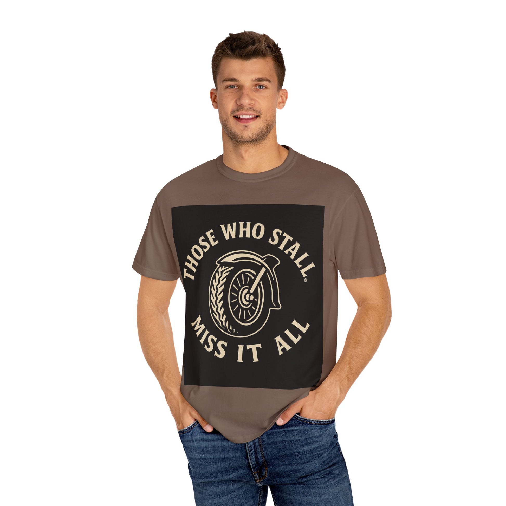 Motivational Garment-Dyed T-shirt for Adventurous Spirits - Unique Gift for Enthusiasts, Casual Wear, Unisex Fashion, Everyday Comfort