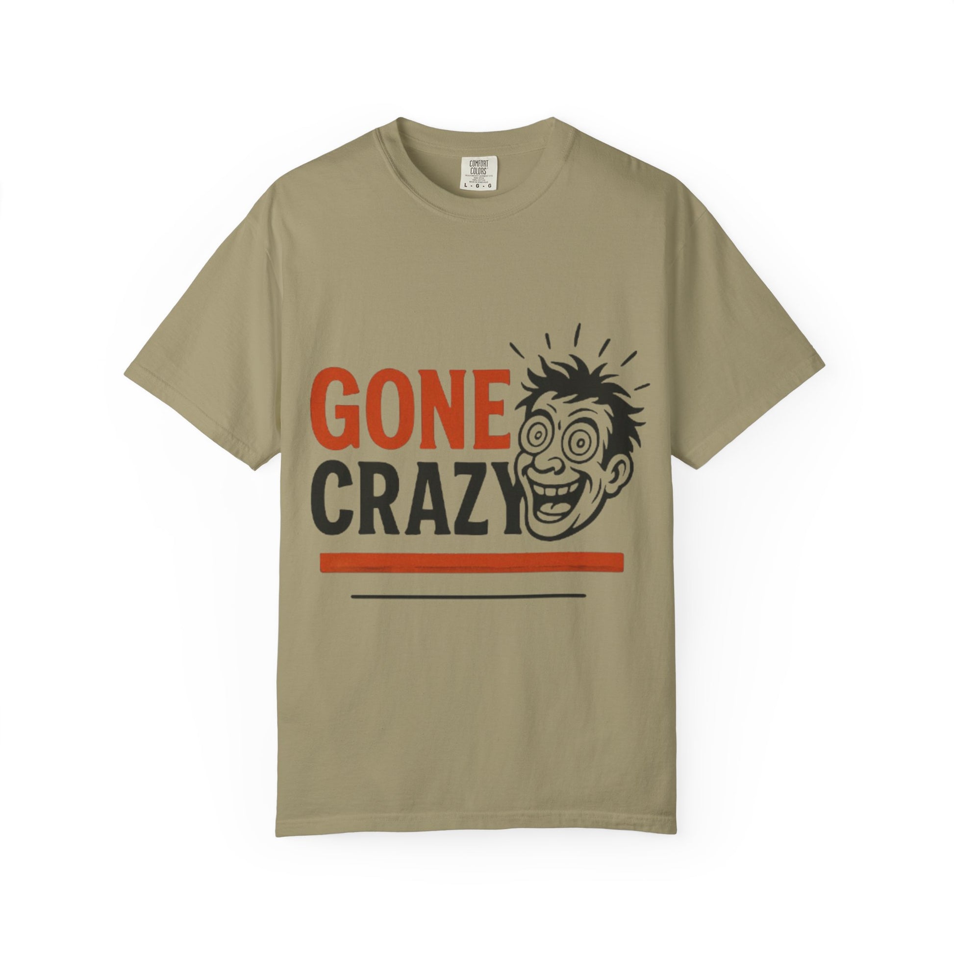 Gone Crazy Unisex Garment-Dyed T-shirt | Fun Graphic Tee for Casual Wear, Gift for Friends, Birthday Celebration, Comedy Style, Unique [...]