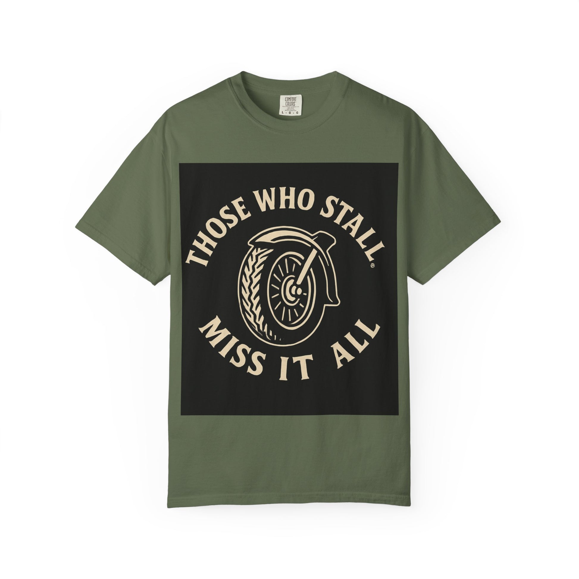 Motivational Garment-Dyed T-shirt for Adventurous Spirits - Unique Gift for Enthusiasts, Casual Wear, Unisex Fashion, Everyday Comfort