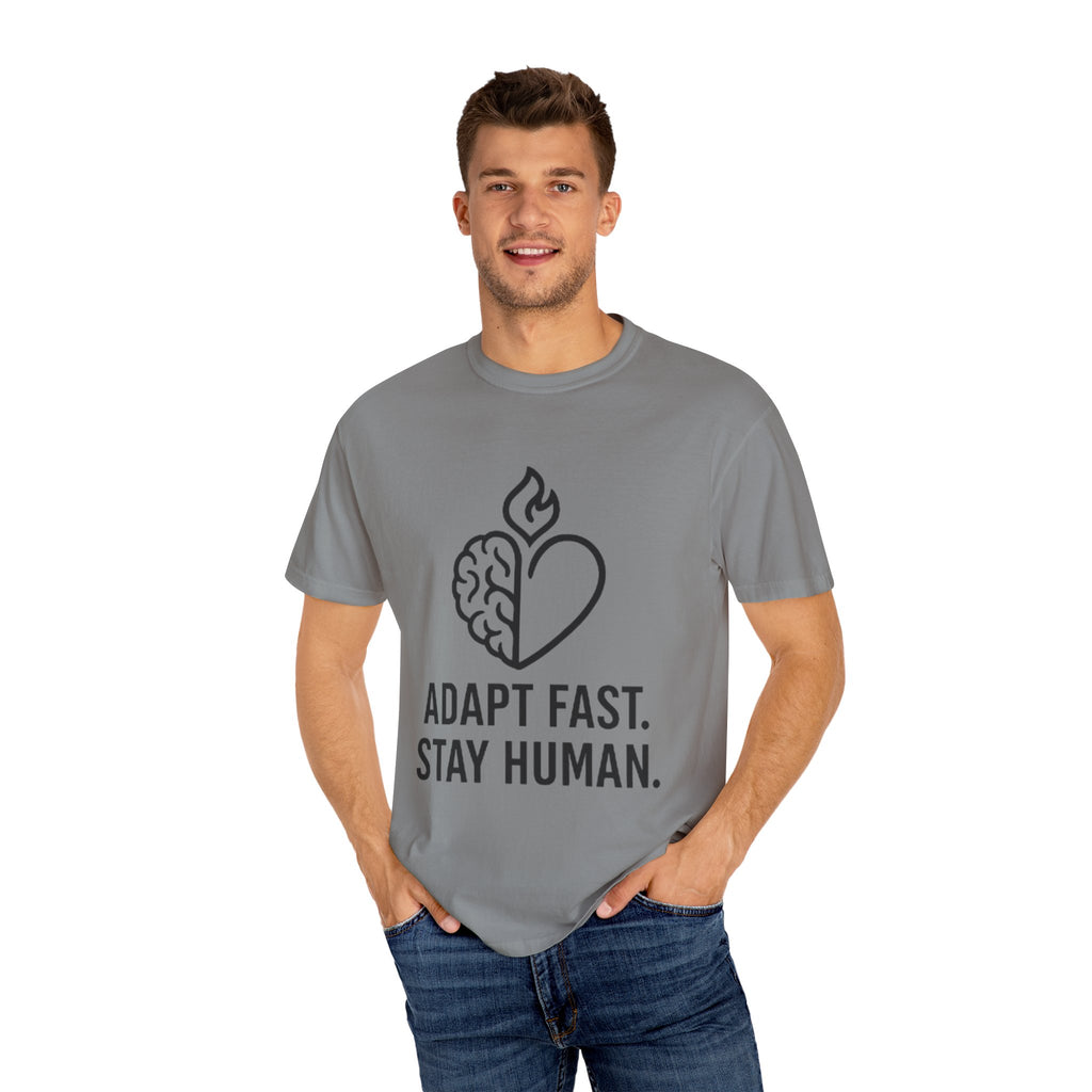 T-Shirt adapt fast, stay human Unisex Garment-Dyed