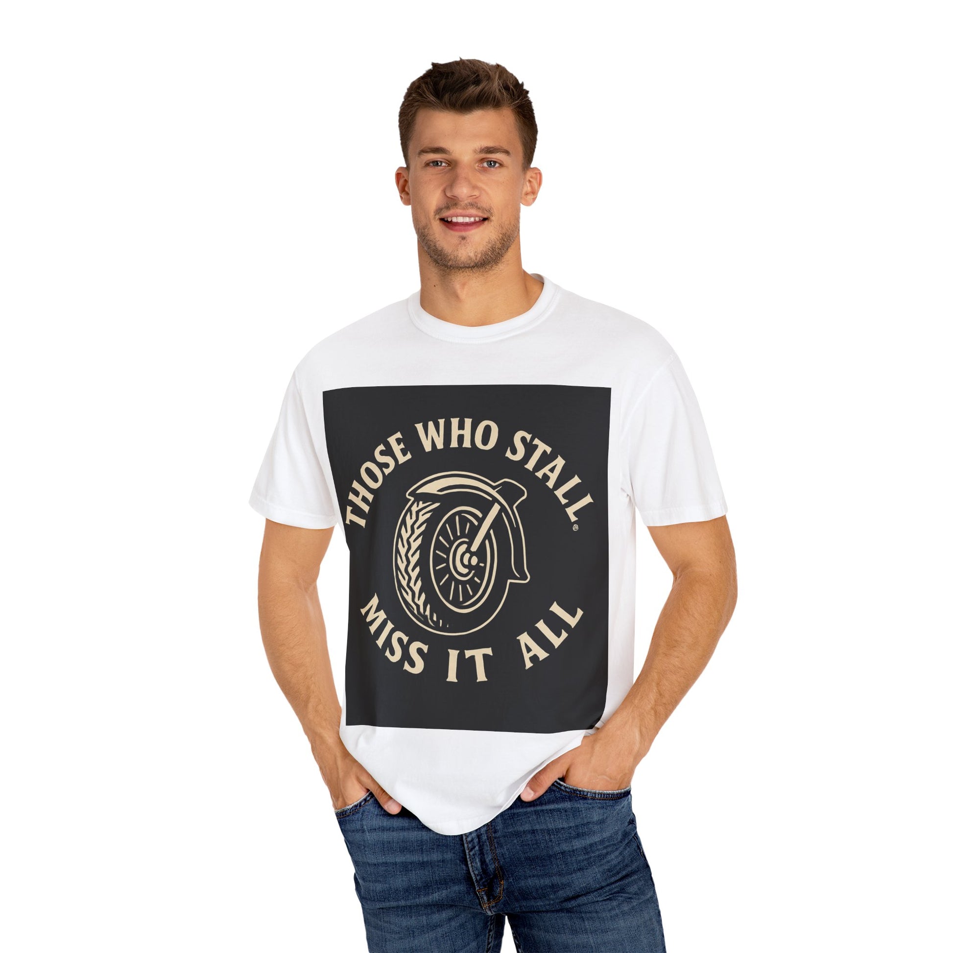 Motivational Garment-Dyed T-shirt for Adventurous Spirits - Unique Gift for Enthusiasts, Casual Wear, Unisex Fashion, Everyday Comfort