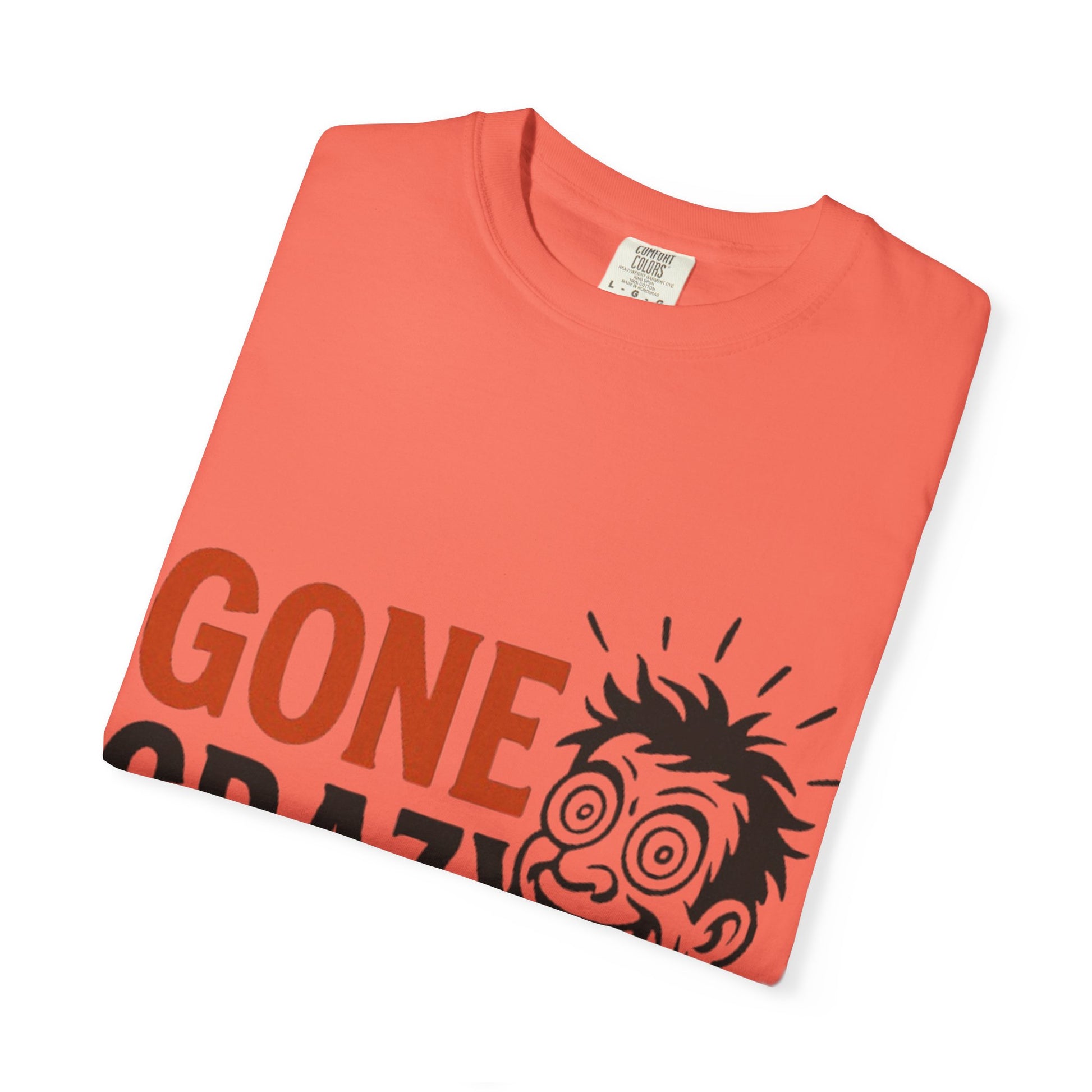 Gone Crazy Unisex Garment-Dyed T-shirt | Fun Graphic Tee for Casual Wear, Gift for Friends, Birthday Celebration, Comedy Style, Unique [...]