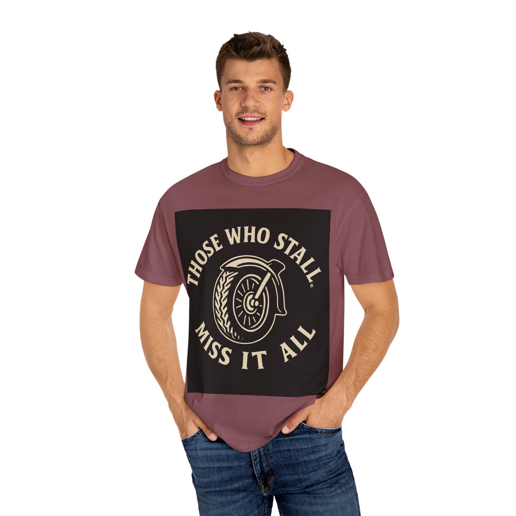 Motivational Garment-Dyed T-shirt for Adventurous Spirits - Unique Gift for Enthusiasts, Casual Wear, Unisex Fashion, Everyday Comfort
