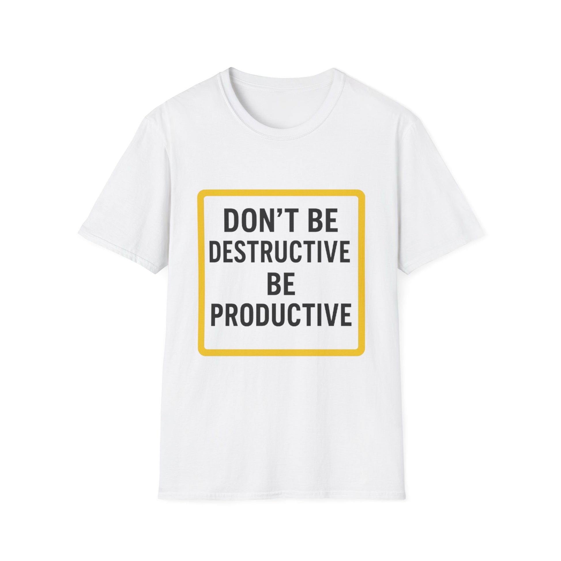 Motivational Unisex T-Shirt - 'Don't Be Destructive, Be Productive' - Casual Wear, Gift Idea, Inspirational Apparel, Self-Improvement [...]