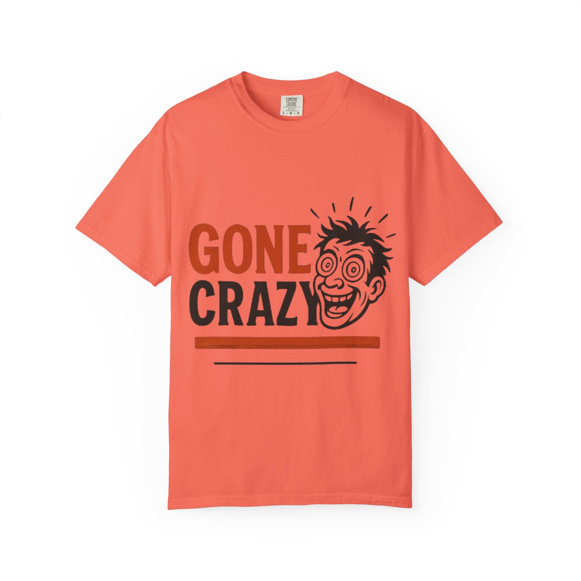 Gone Crazy Unisex Garment-Dyed T-shirt | Fun Graphic Tee for Casual Wear, Gift for Friends, Birthday Celebration, Comedy Style, Unique [...]