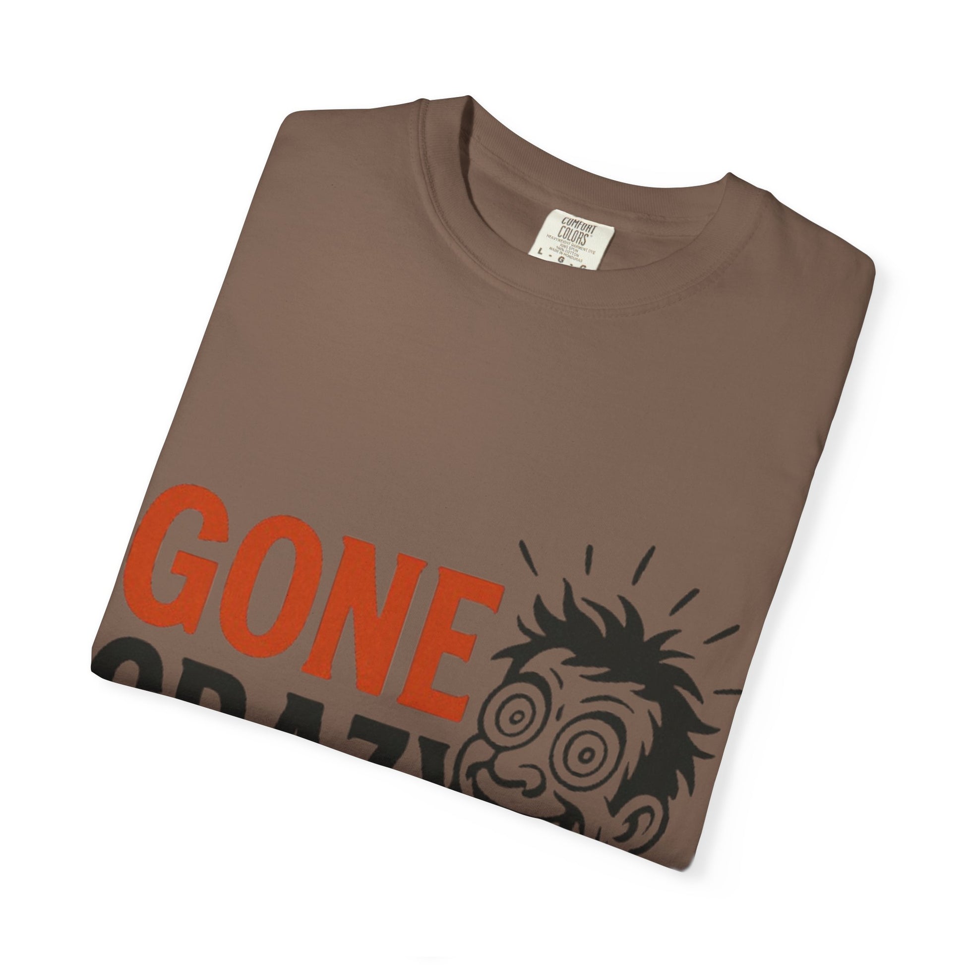 Gone Crazy Unisex Garment-Dyed T-shirt | Fun Graphic Tee for Casual Wear, Gift for Friends, Birthday Celebration, Comedy Style, Unique [...]