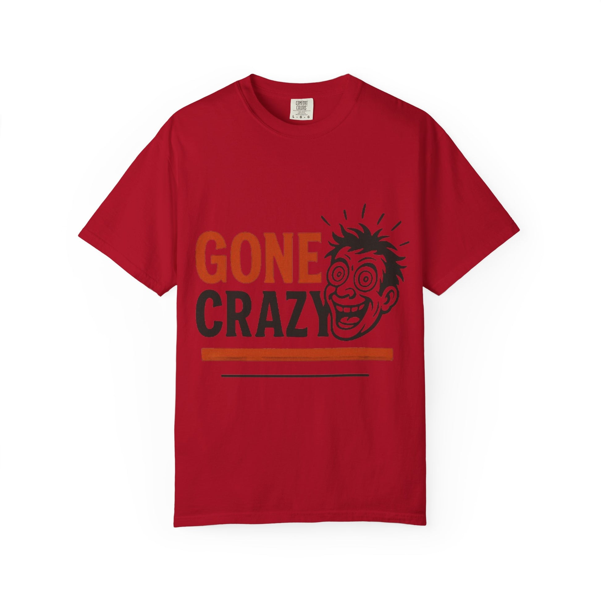 Gone Crazy Unisex Garment-Dyed T-shirt | Fun Graphic Tee for Casual Wear, Gift for Friends, Birthday Celebration, Comedy Style, Unique [...]