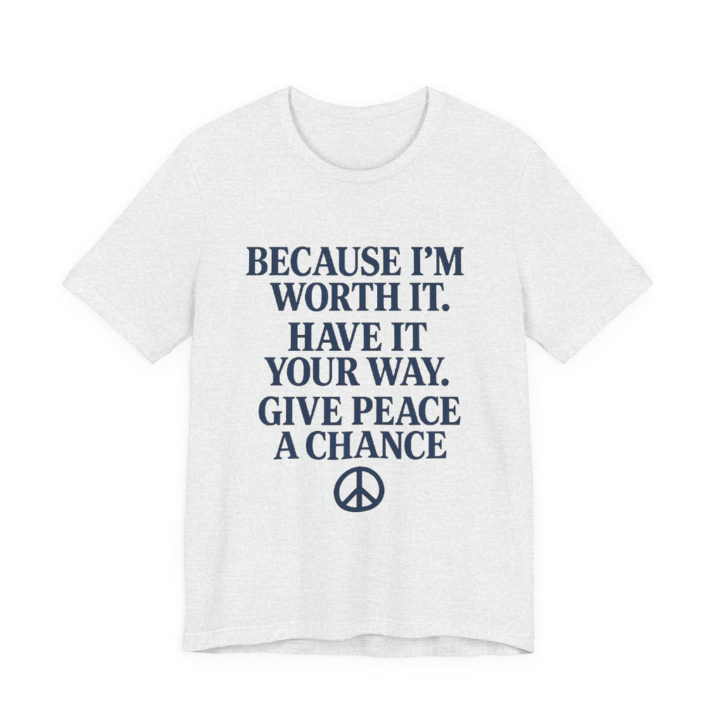 Peaceful Affirmation Tee, Motivational T-Shirt, Unisex Casual Wear, Inspirational Gift, Eco-Friendly Fashion, Thoughtful Quote Top