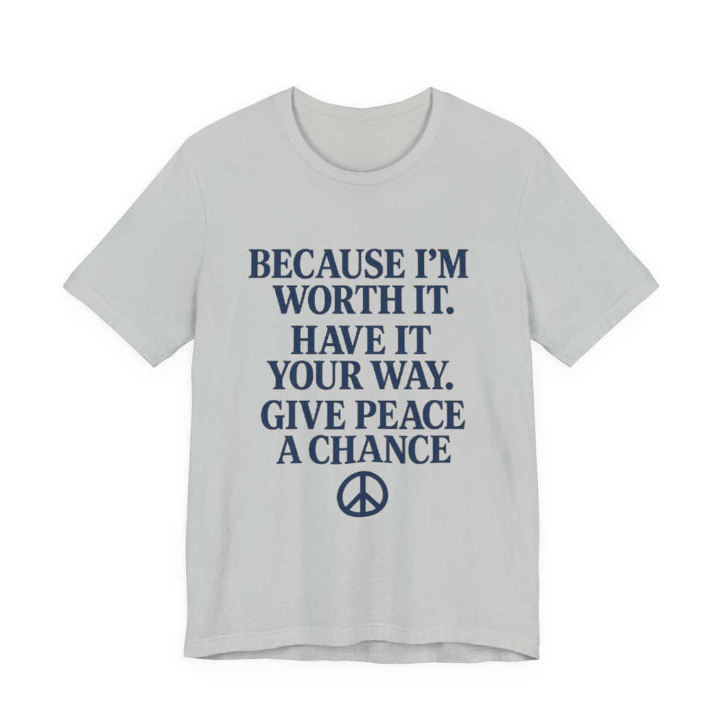 Peaceful Affirmation Tee, Motivational T-Shirt, Unisex Casual Wear, Inspirational Gift, Eco-Friendly Fashion, Thoughtful Quote Top