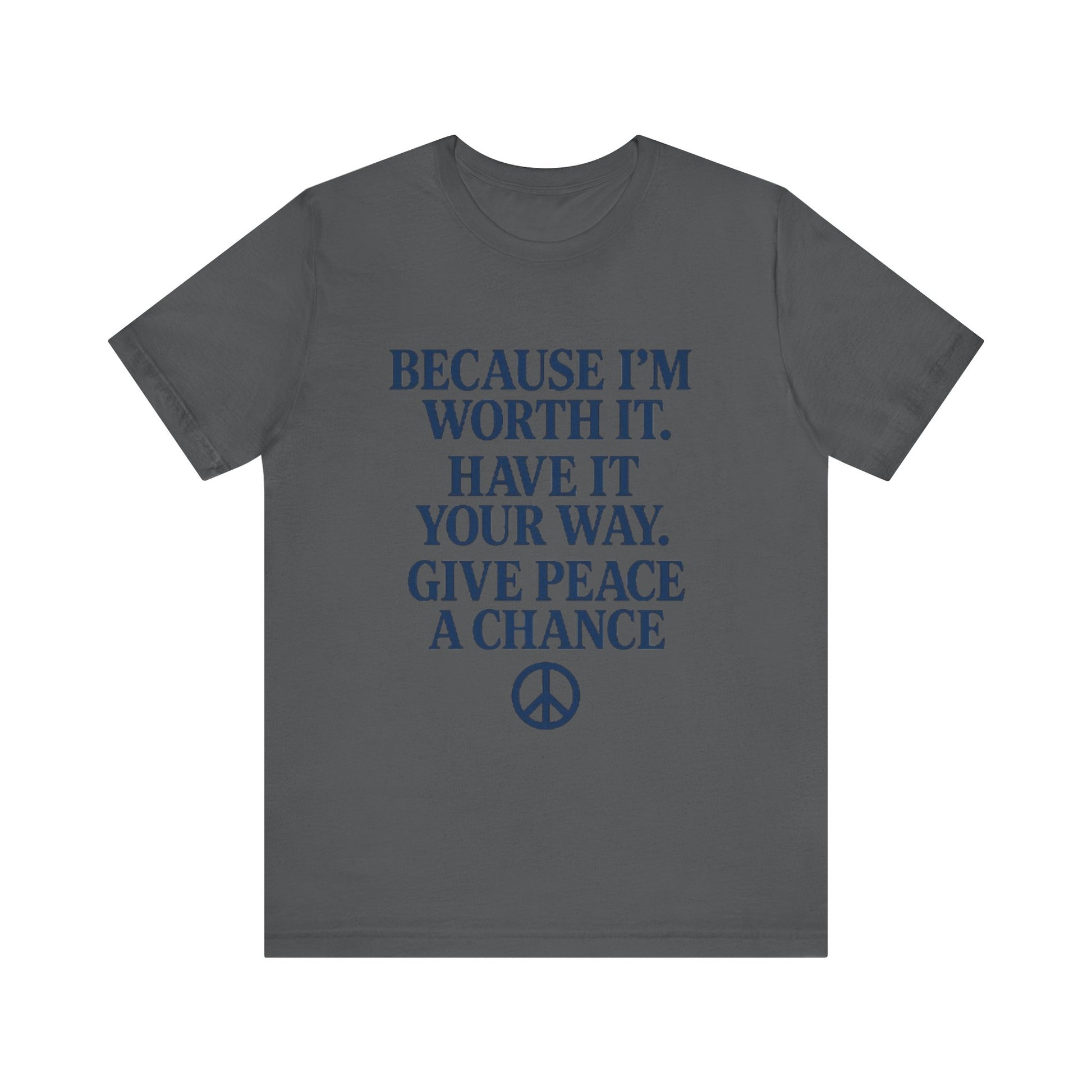 Peaceful Affirmation Tee, Motivational T-Shirt, Unisex Casual Wear, Inspirational Gift, Eco-Friendly Fashion, Thoughtful Quote Top