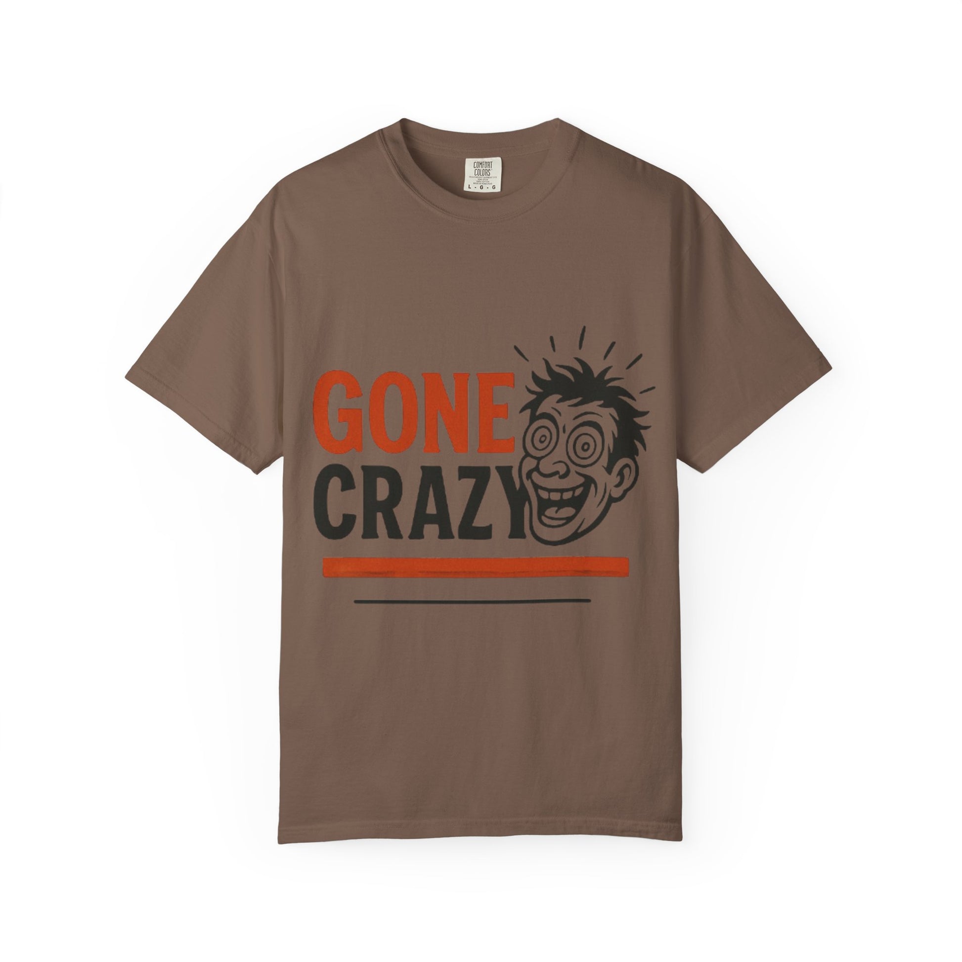 Gone Crazy Unisex Garment-Dyed T-shirt | Fun Graphic Tee for Casual Wear, Gift for Friends, Birthday Celebration, Comedy Style, Unique [...]