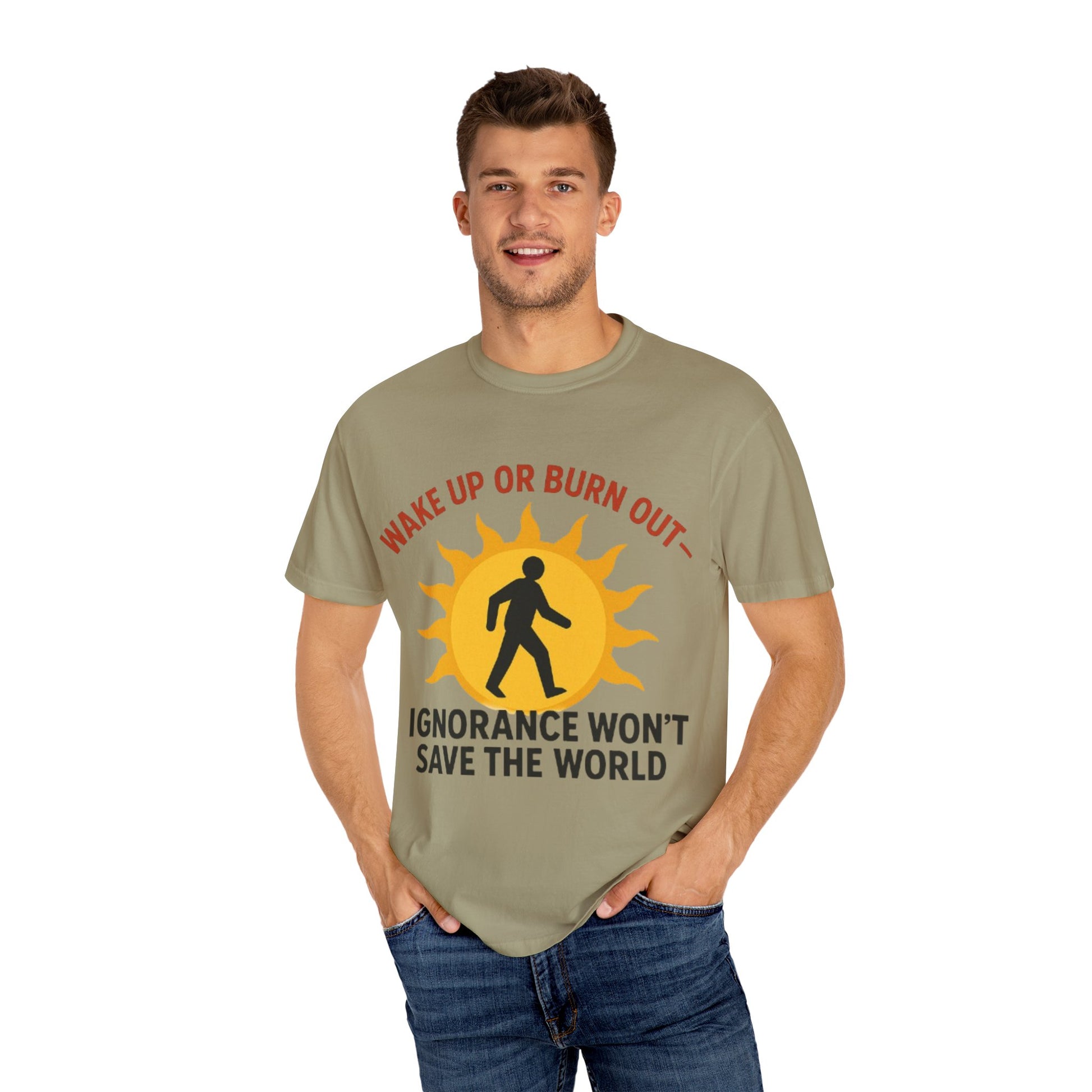 Wake Up or Burn Out Unisex T-Shirt | Eco-Friendly Graphic Tee | Conscious Living | Gift for Activists | Quotes Tee | Motivational Shirt