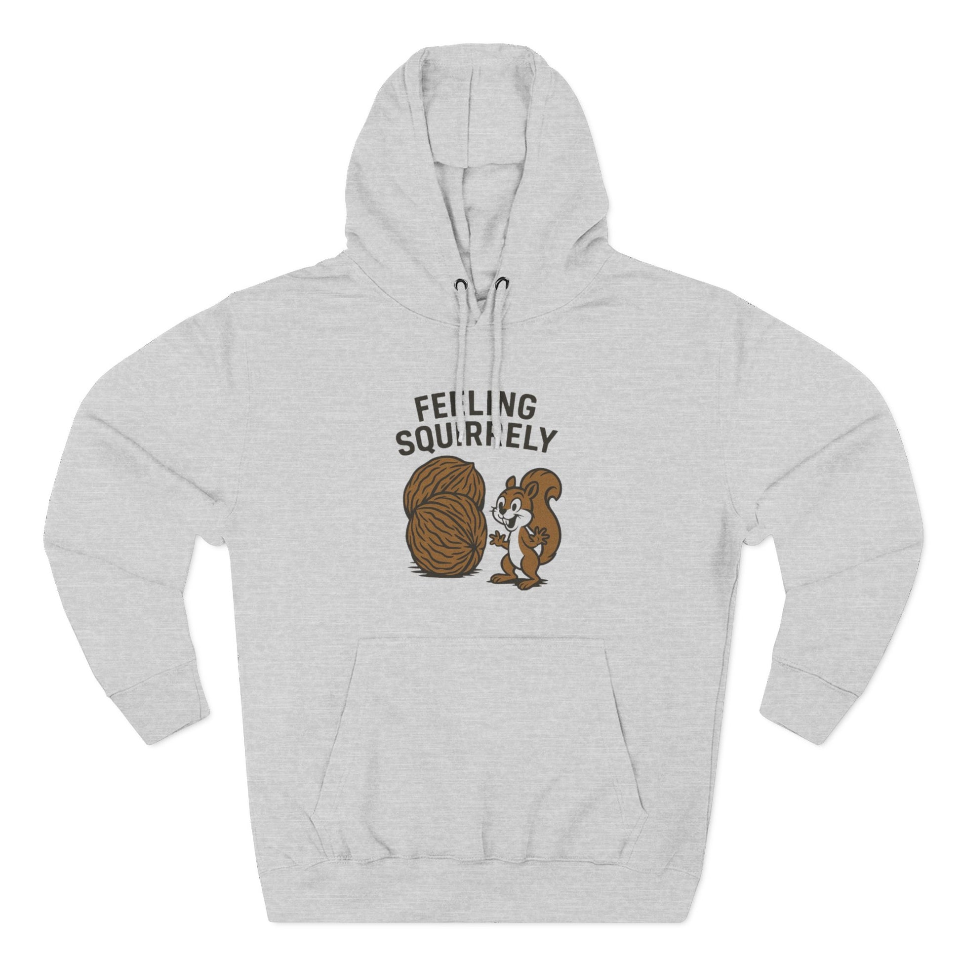 Feeling Squirrelly Hoodie - Cozy Fleece Sweatshirt, Gift for Animal Lovers, Fall Fashion, Fun Hoodie for Friends, Quirky Apparel