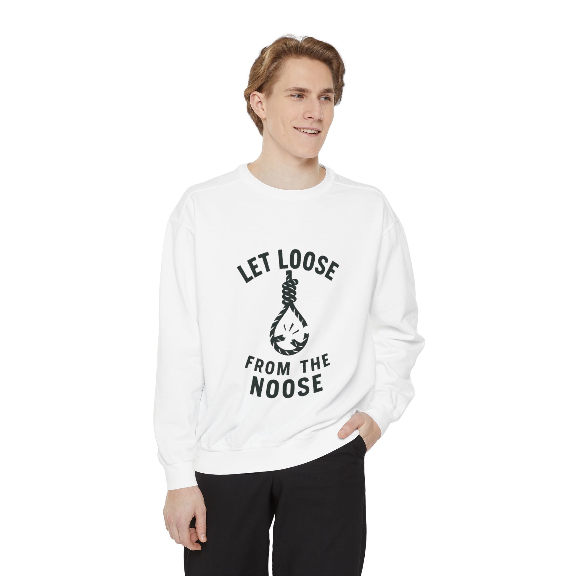 Unisex Humorous Sweatshirt - "Let Loose from the Noose" - Cozy Gift for Friends, Chill Vibe, Casual Wear, Funny Statement Clothing