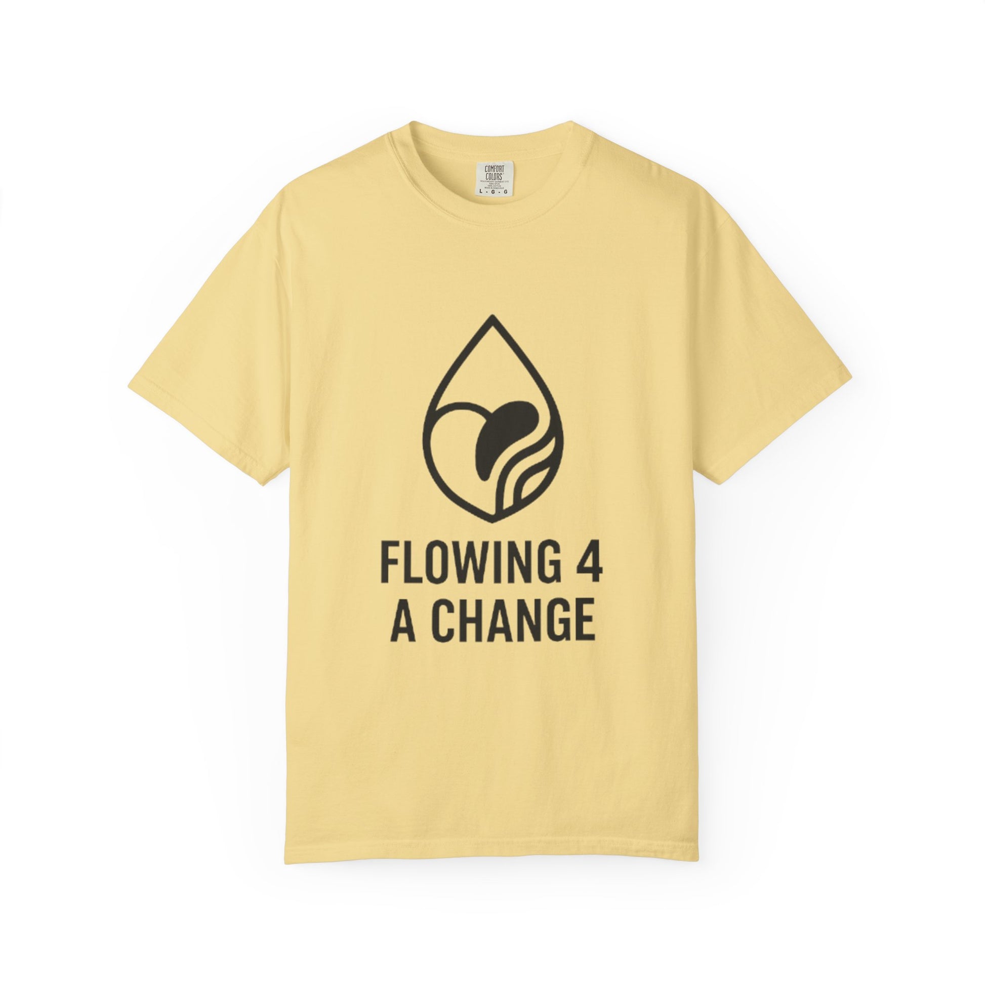 Flowing 4 a Change T-shirt