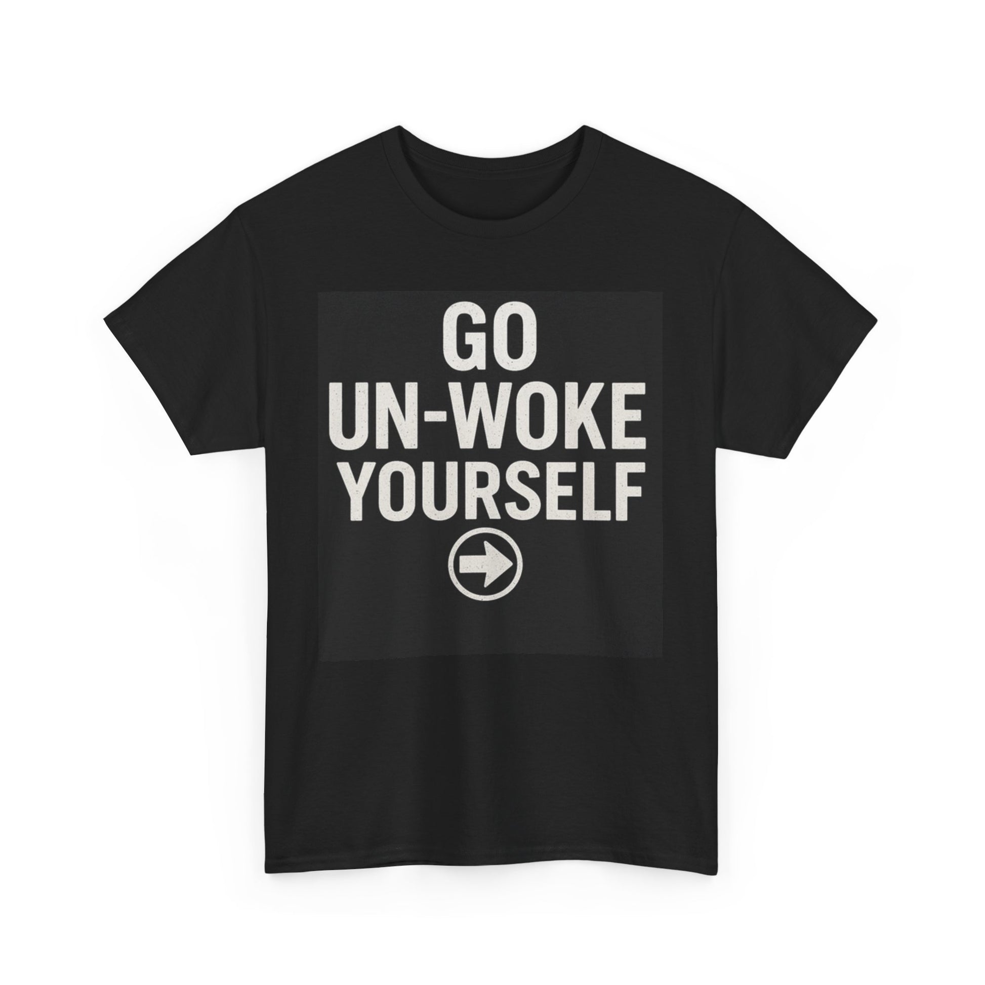 Go Un-Woke Yourself Unisex Heavy Cotton Tee, Casual Tee, Statement Shirt, Gift for Friends, Everyday Wear, Trendy T-shirt
