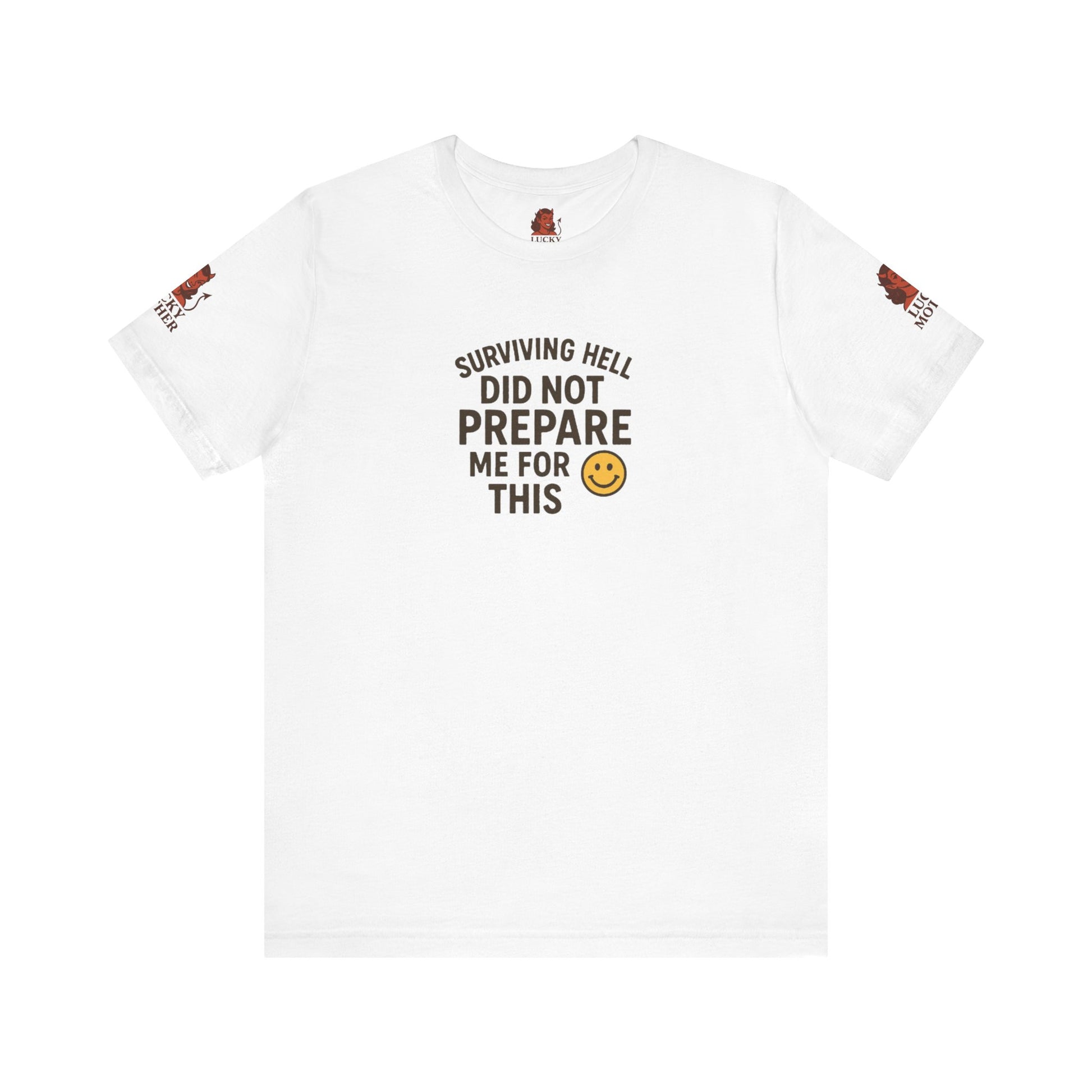 Surviving Hell Inspirational Tee, Unisex Jersey Shirt, Motivational Gift, Casual Wear, Comfort Tee for Friends, Funny Quote T-Shirt