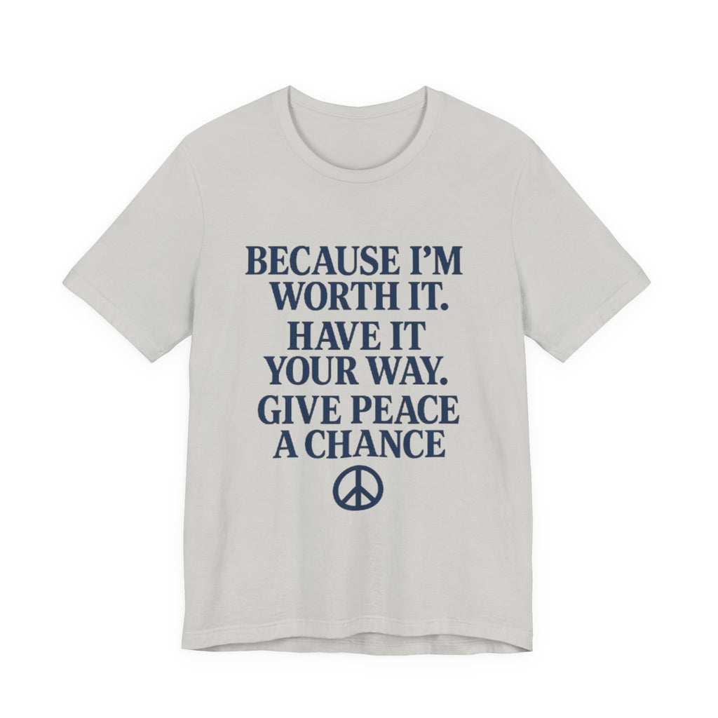 Peaceful Affirmation Tee, Motivational T-Shirt, Unisex Casual Wear, Inspirational Gift, Eco-Friendly Fashion, Thoughtful Quote Top
