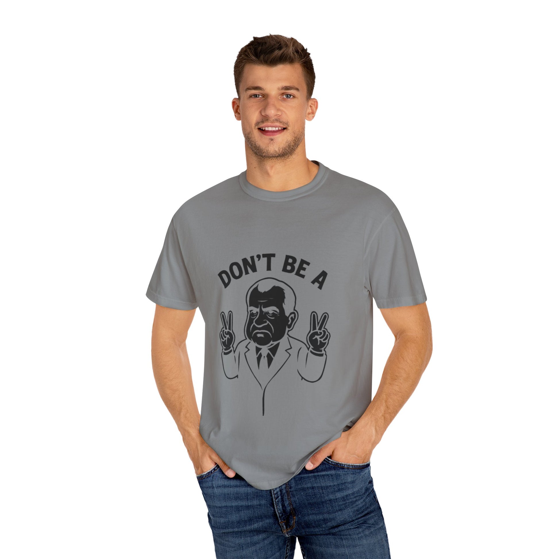 Humorous Unisex T-Shirt - Don't Be a Nixon, Political Satire Tee, Gift for Activists, Casual Wear, Vintage Style