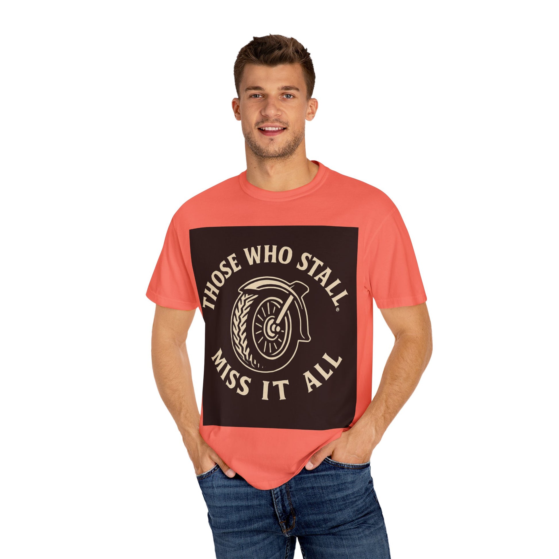 Motivational Garment-Dyed T-shirt for Adventurous Spirits - Unique Gift for Enthusiasts, Casual Wear, Unisex Fashion, Everyday Comfort