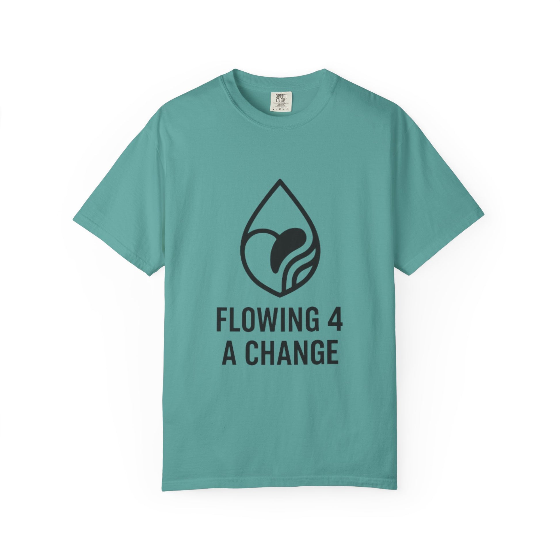 Flowing 4 a Change T-shirt