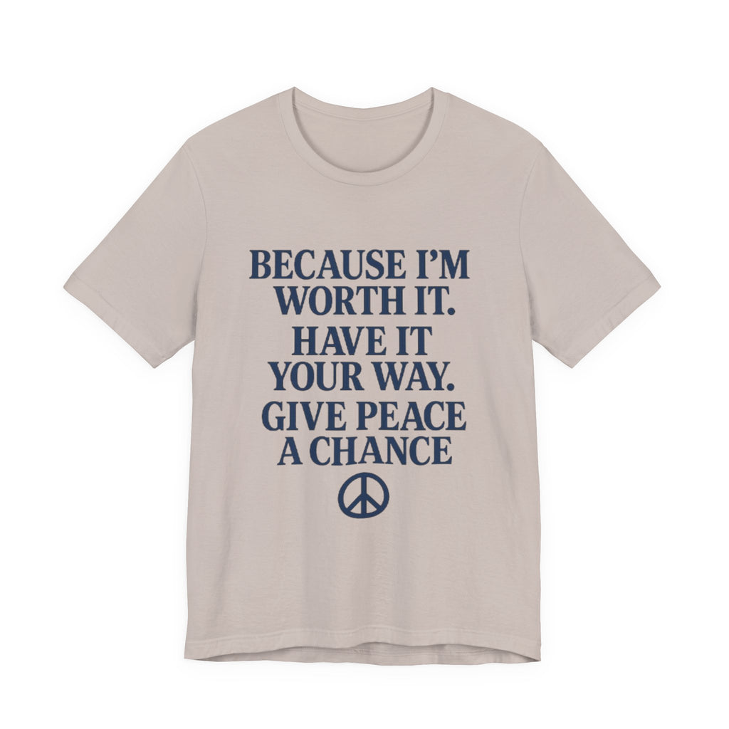 Peaceful Affirmation Tee, Motivational T-Shirt, Unisex Casual Wear, Inspirational Gift, Eco-Friendly Fashion, Thoughtful Quote Top
