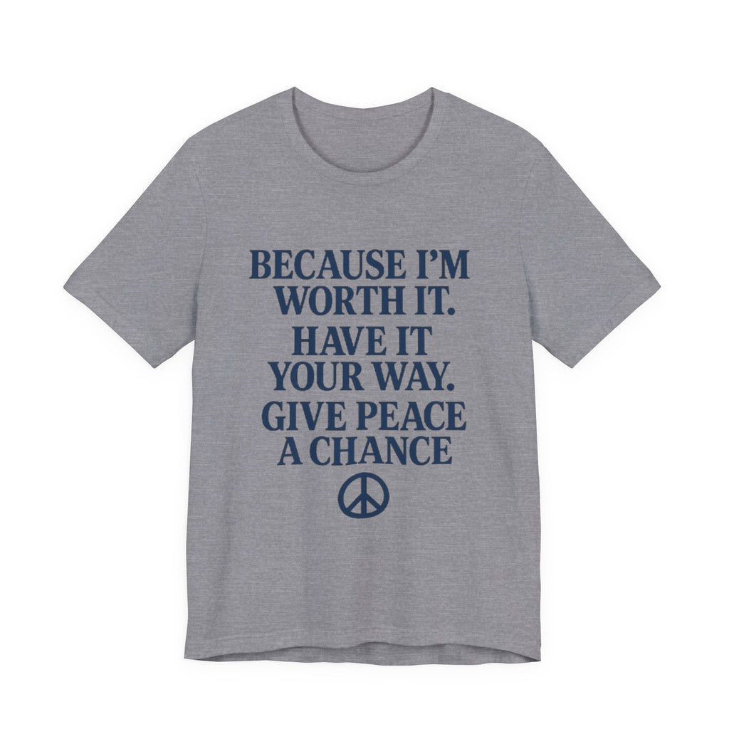 Peaceful Affirmation Tee, Motivational T-Shirt, Unisex Casual Wear, Inspirational Gift, Eco-Friendly Fashion, Thoughtful Quote Top
