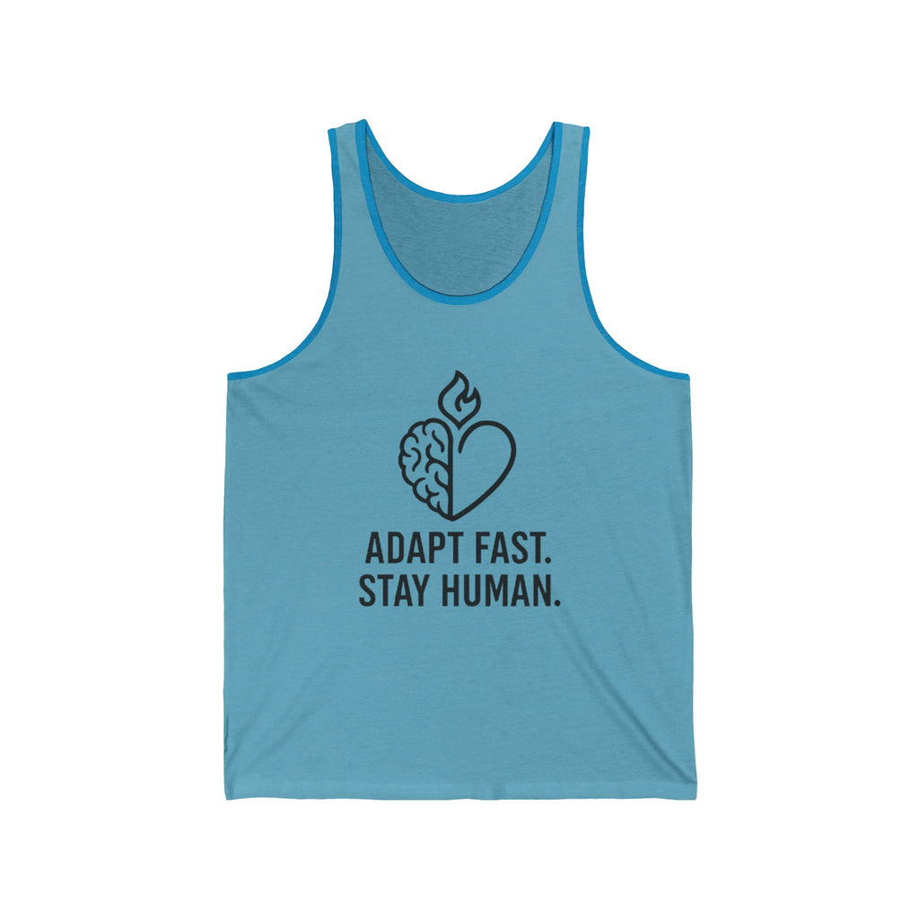 Unisex Jersey Tank Top - Adapt Fast Stay Human, Motivational Workout Shirt, Casual Summer Apparel, Gift for Athletes, Mindfulness Tank