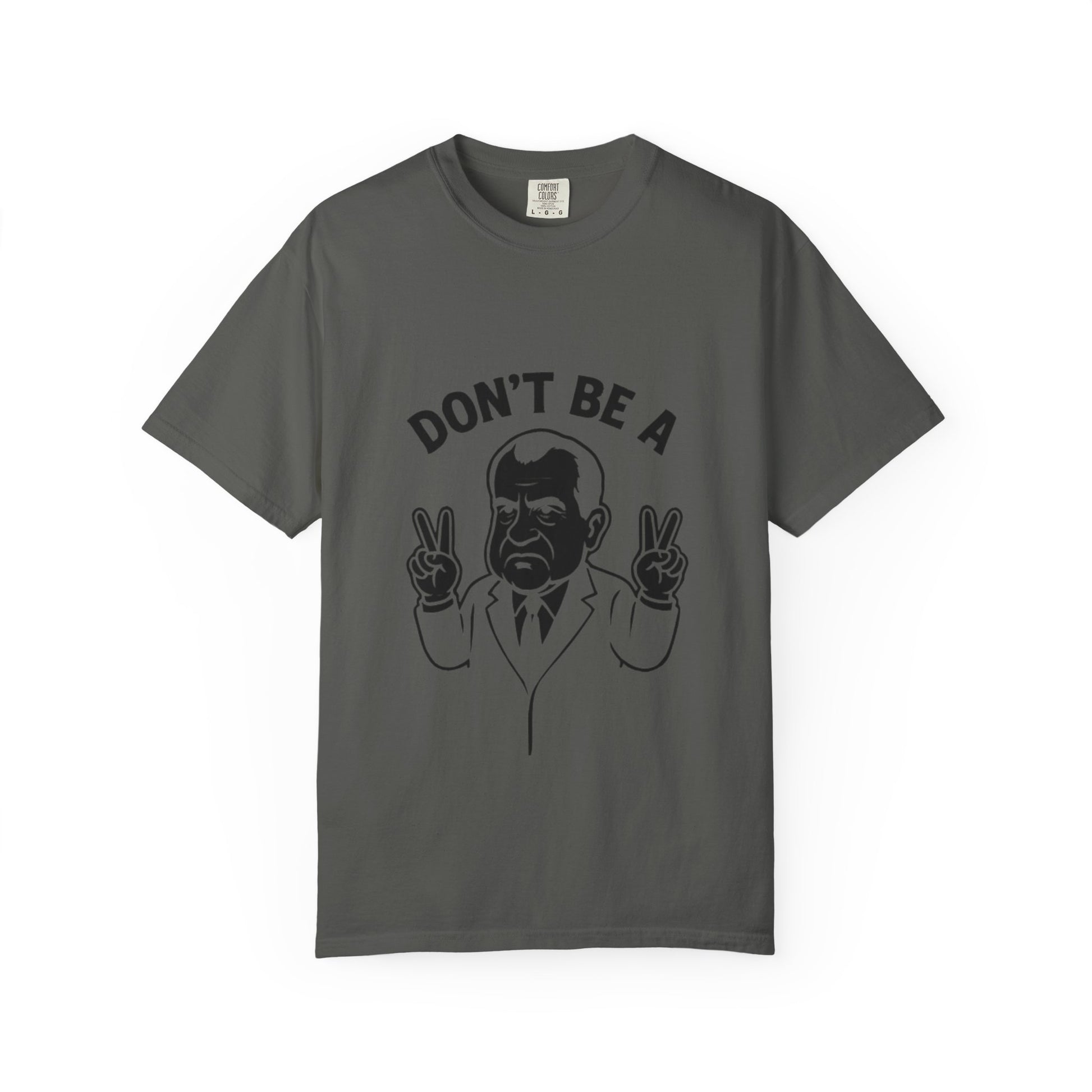 Humorous Unisex T-Shirt - Don't Be a Nixon, Political Satire Tee, Gift for Activists, Casual Wear, Vintage Style