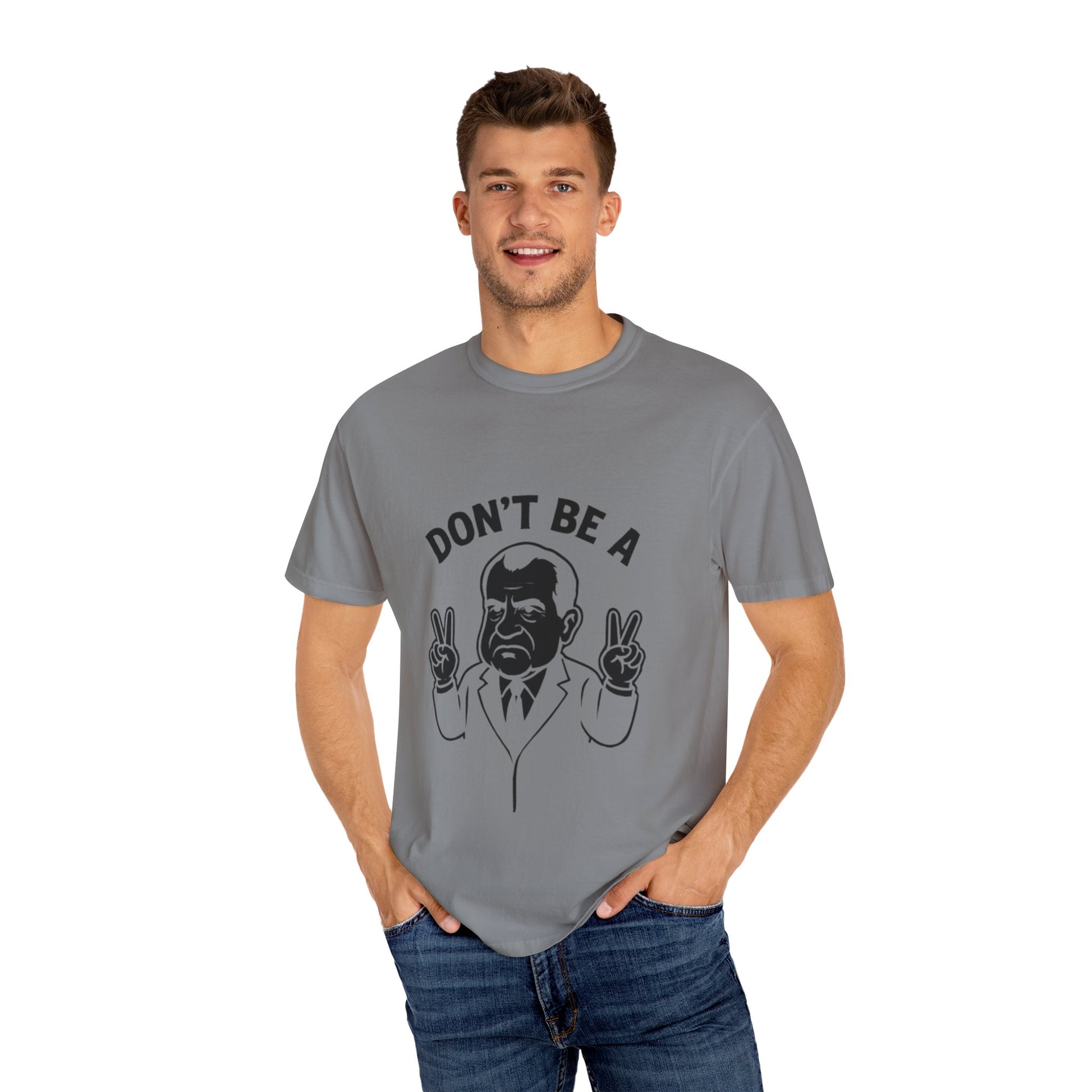 Humorous Unisex T-Shirt - Don't Be a Nixon, Political Satire Tee, Gift for Activists, Casual Wear, Vintage Style