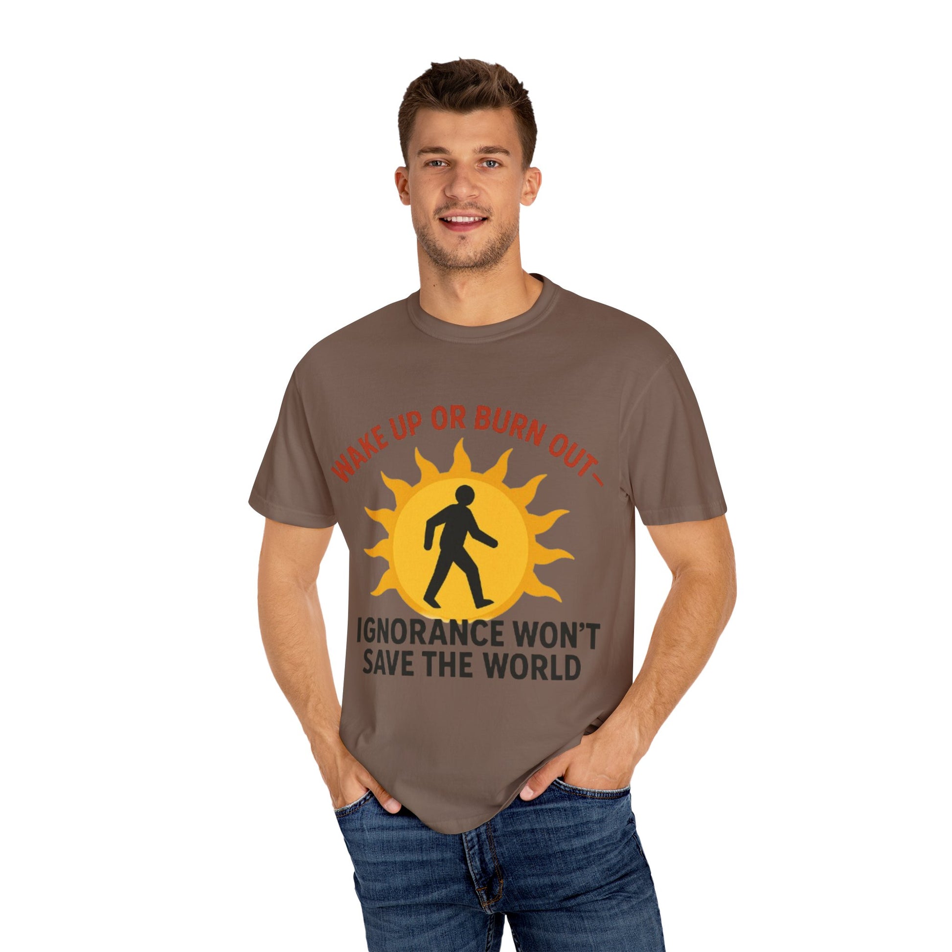 Wake Up or Burn Out Unisex T-Shirt | Eco-Friendly Graphic Tee | Conscious Living | Gift for Activists | Quotes Tee | Motivational Shirt
