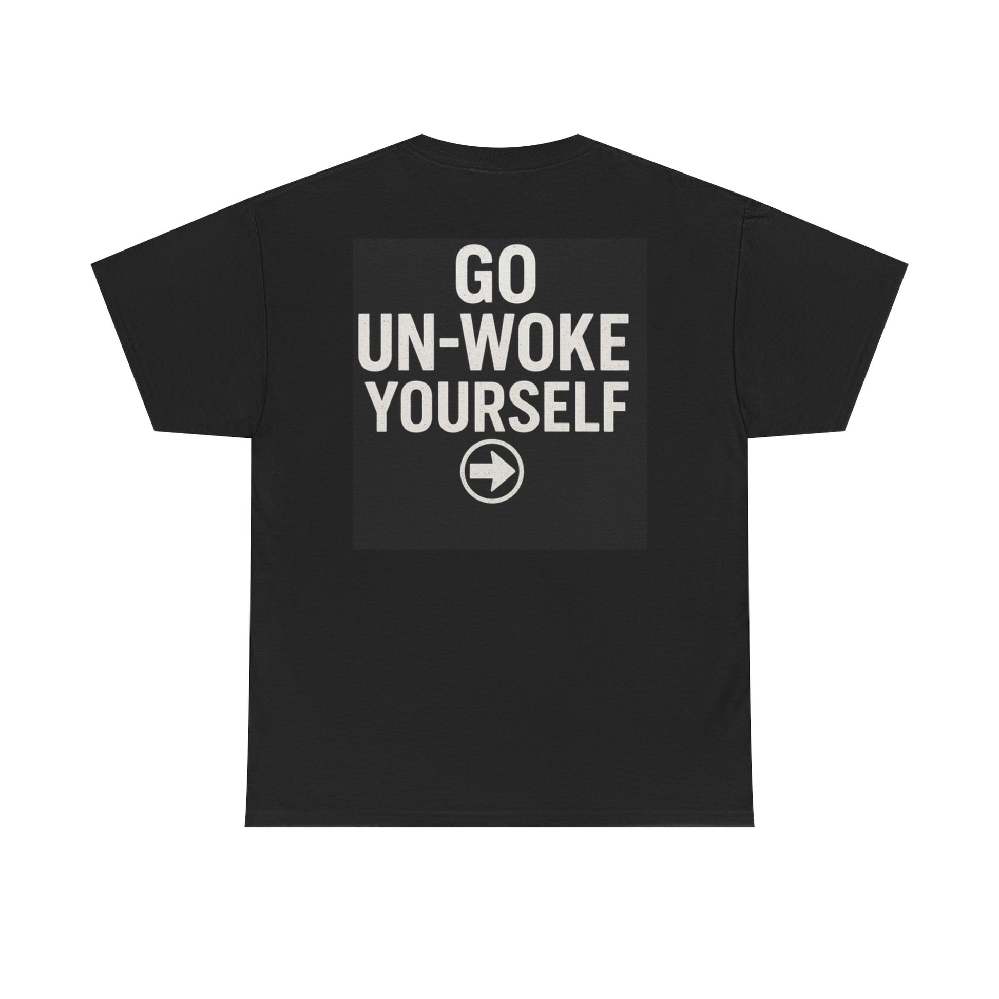 Go Un-Woke Yourself Unisex Heavy Cotton Tee, Casual Tee, Statement Shirt, Gift for Friends, Everyday Wear, Trendy T-shirt