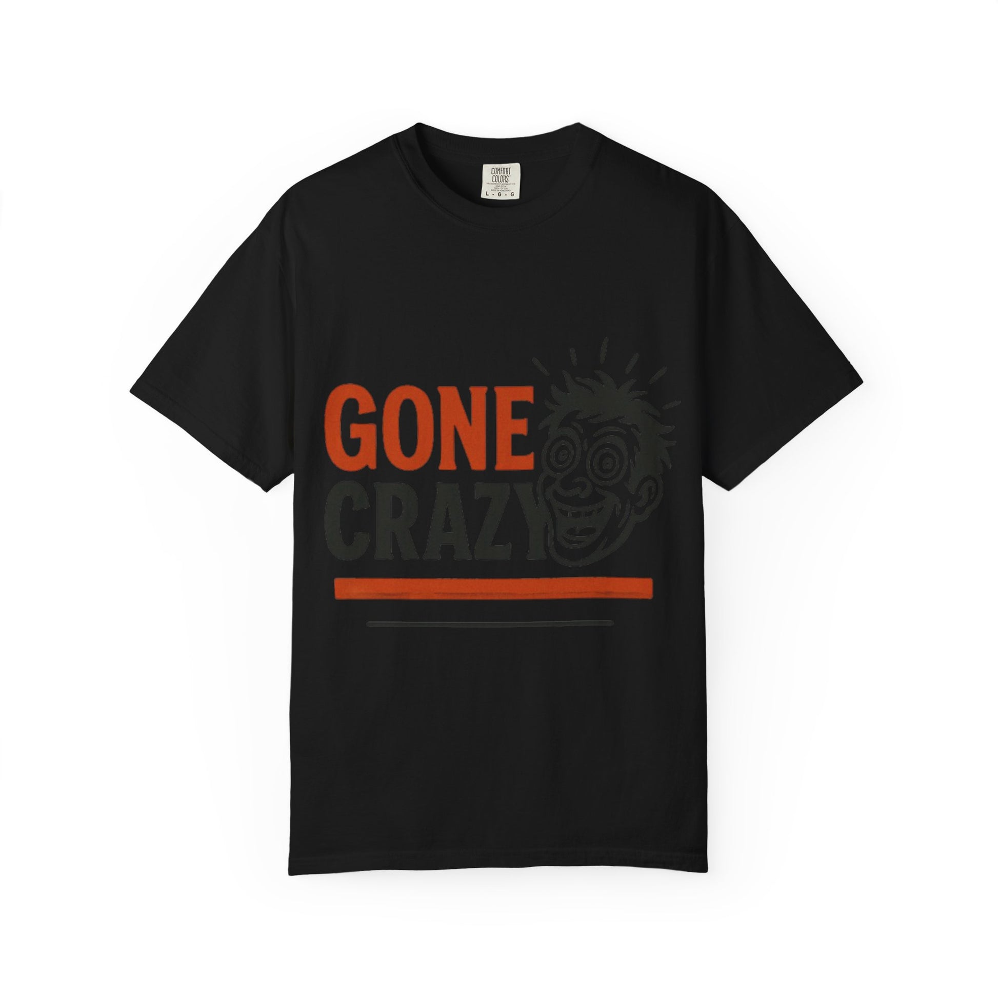 Gone Crazy Unisex Garment-Dyed T-shirt | Fun Graphic Tee for Casual Wear, Gift for Friends, Birthday Celebration, Comedy Style, Unique [...]