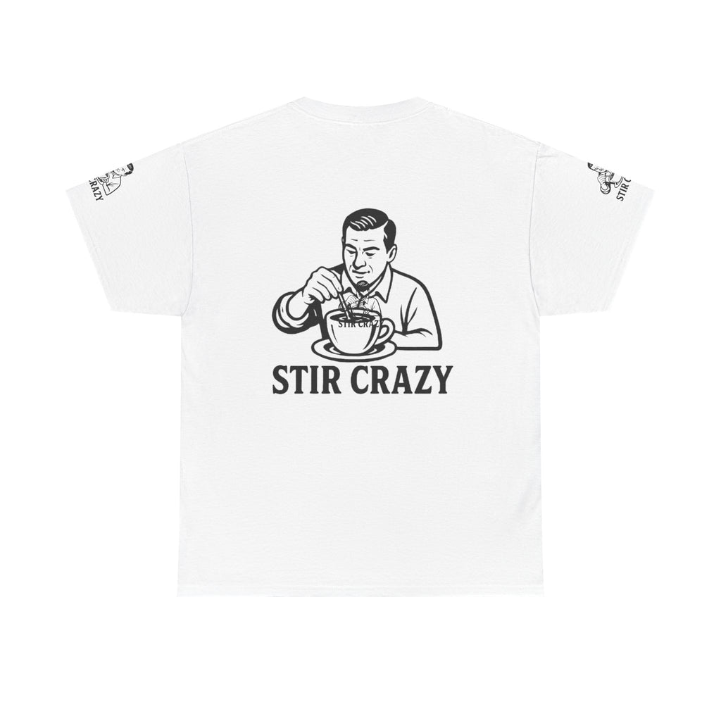 Funny Stir Crazy Unisex Tee | Perfect Gift for Coffee Lovers, Casual Wear, Quarantine Vibe, Humorous Apparel, Everyday Tee