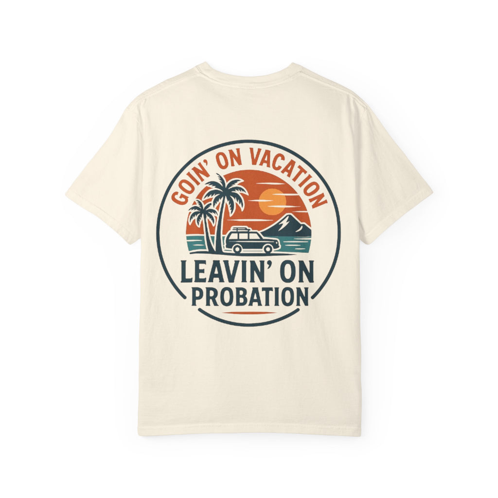 Vacation Vibes Graphic Tee - Goin' on Vacation, Leavin' on Probation, Gift for Travelers, Summer T-Shirt, Fun Casual Wear, Unisex Apparel