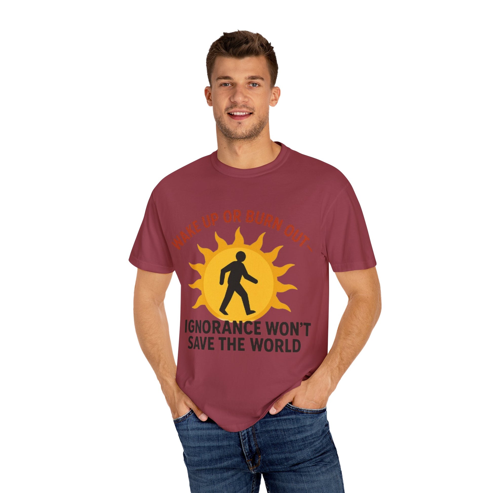 Wake Up or Burn Out Unisex T-Shirt | Eco-Friendly Graphic Tee | Conscious Living | Gift for Activists | Quotes Tee | Motivational Shirt