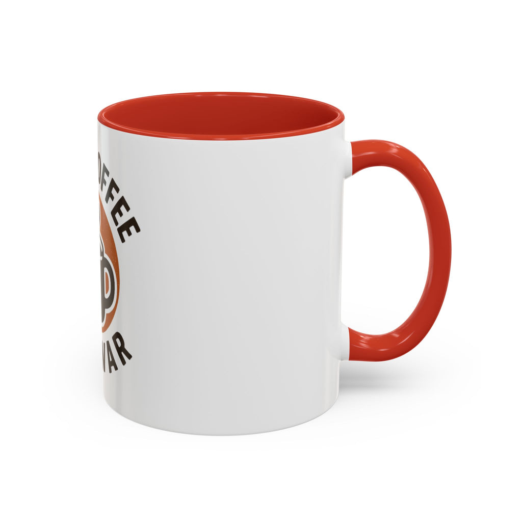 Make Coffee Not War Mug, Accent Coffee Mug Gift, Peaceful Coffee Lover Mug, Unique Coffee Cup, Home Office Decor