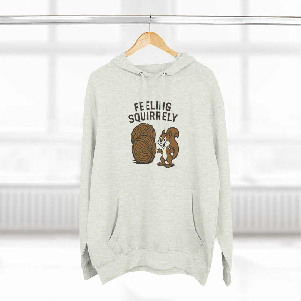Feeling Squirrelly Hoodie - Cozy Fleece Sweatshirt, Gift for Animal Lovers, Fall Fashion, Fun Hoodie for Friends, Quirky Apparel