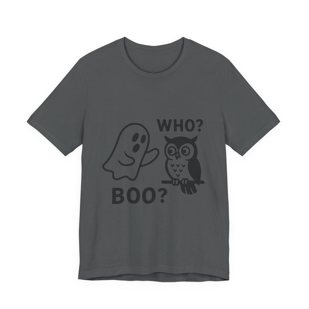 Halloween Who Boo? Unisex Tee, Ghosts and Owls Shirt, Funny Halloween T-Shirt, Spooky Gift, Autumn Apparel, Cute Halloween Outfit