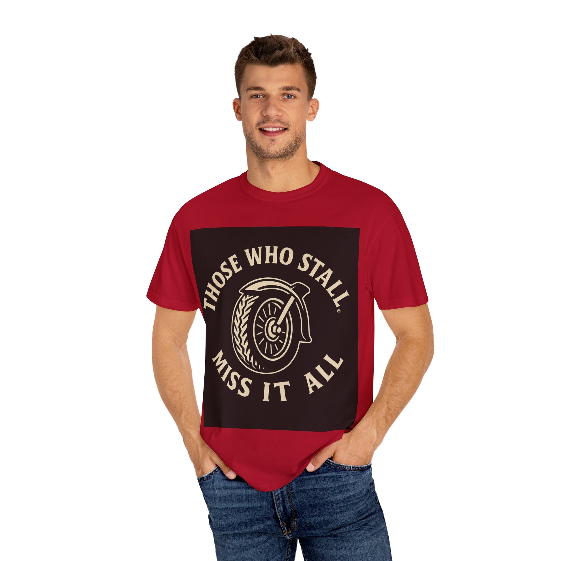 Motivational Garment-Dyed T-shirt for Adventurous Spirits - Unique Gift for Enthusiasts, Casual Wear, Unisex Fashion, Everyday Comfort