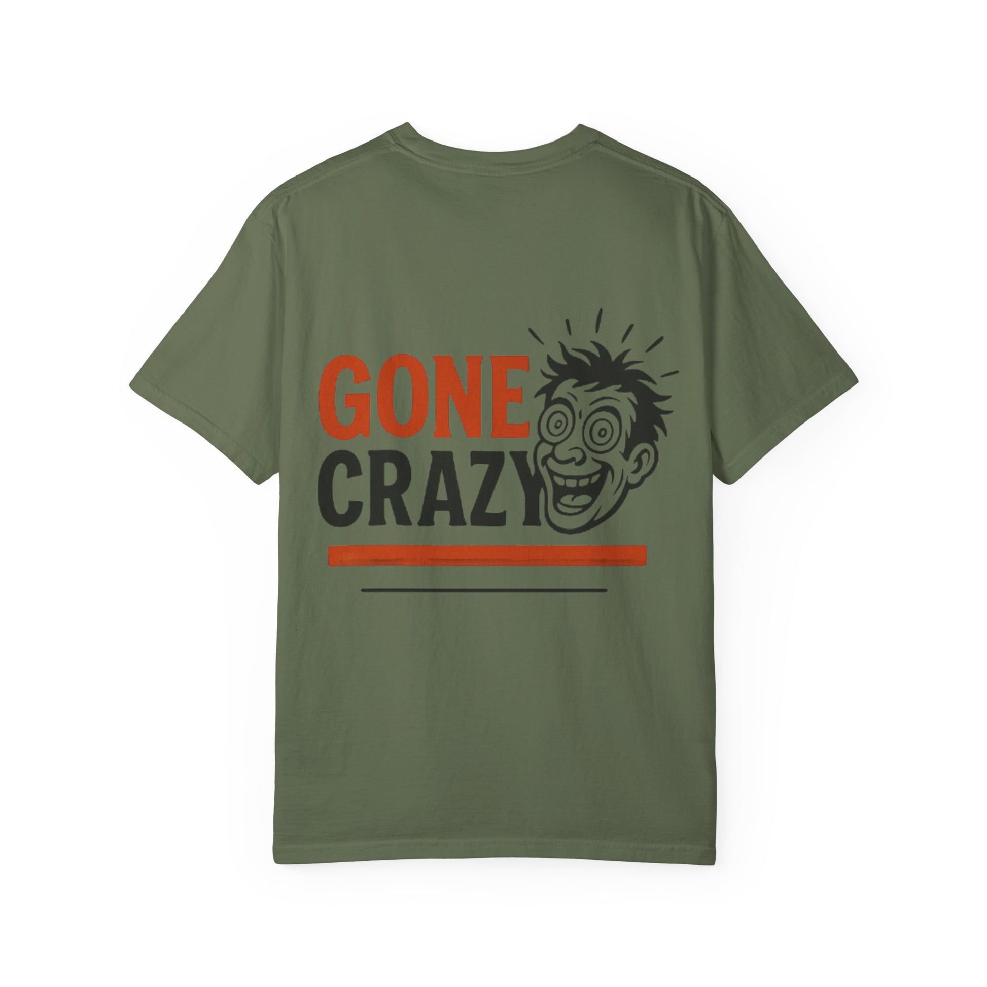 Gone Crazy Unisex Garment-Dyed T-shirt | Fun Graphic Tee for Casual Wear, Gift for Friends, Birthday Celebration, Comedy Style, Unique [...]