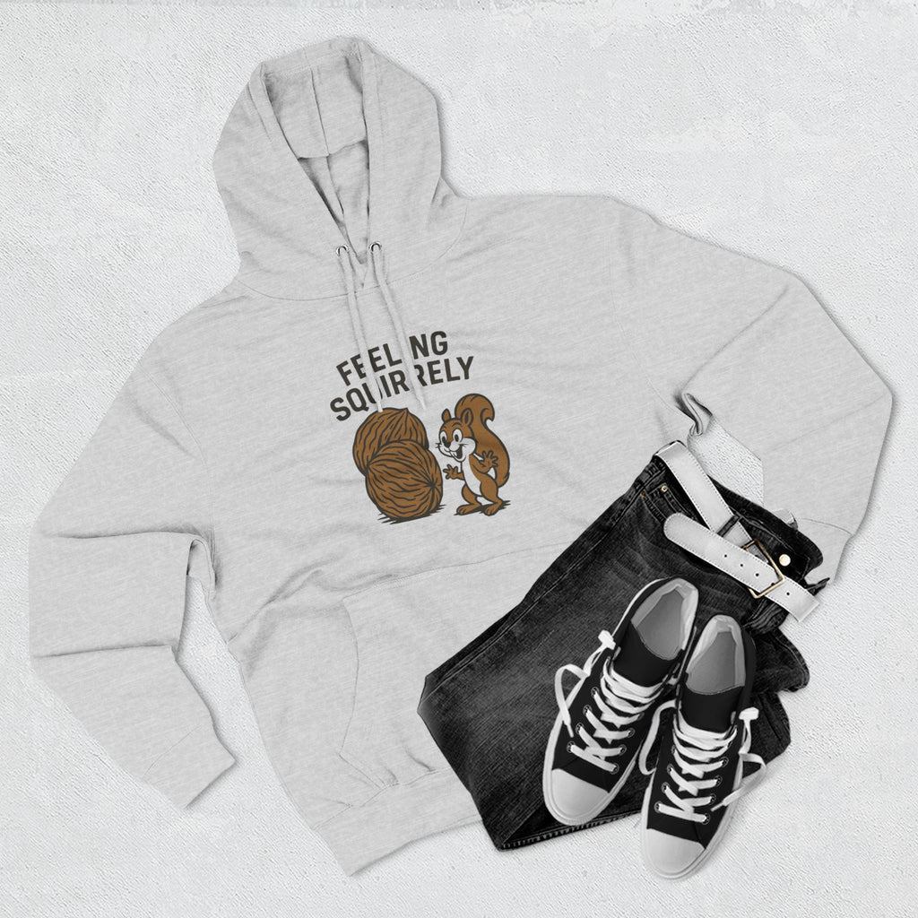 Feeling Squirrelly Hoodie - Cozy Fleece Sweatshirt, Gift for Animal Lovers, Fall Fashion, Fun Hoodie for Friends, Quirky Apparel