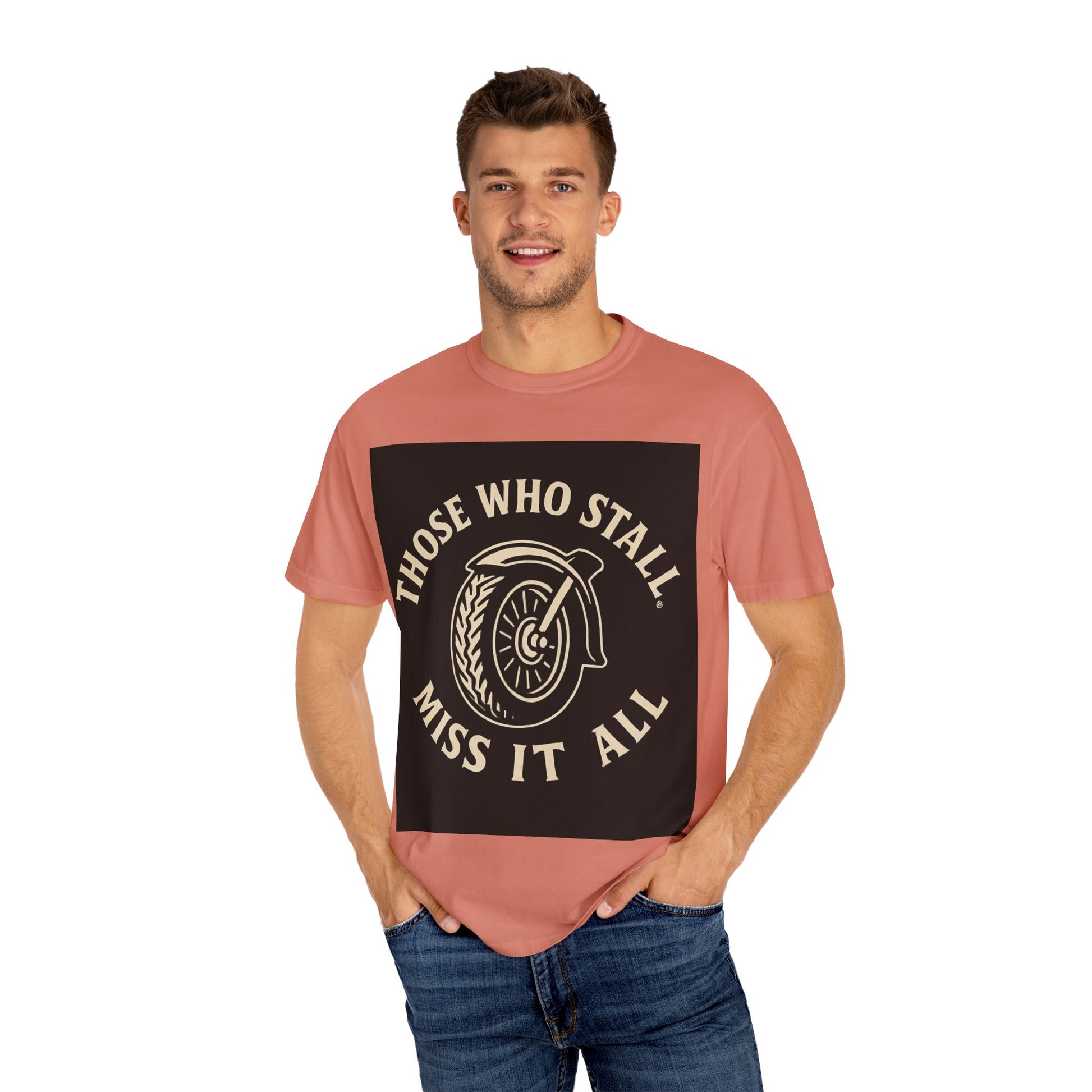 Motivational Garment-Dyed T-shirt for Adventurous Spirits - Unique Gift for Enthusiasts, Casual Wear, Unisex Fashion, Everyday Comfort