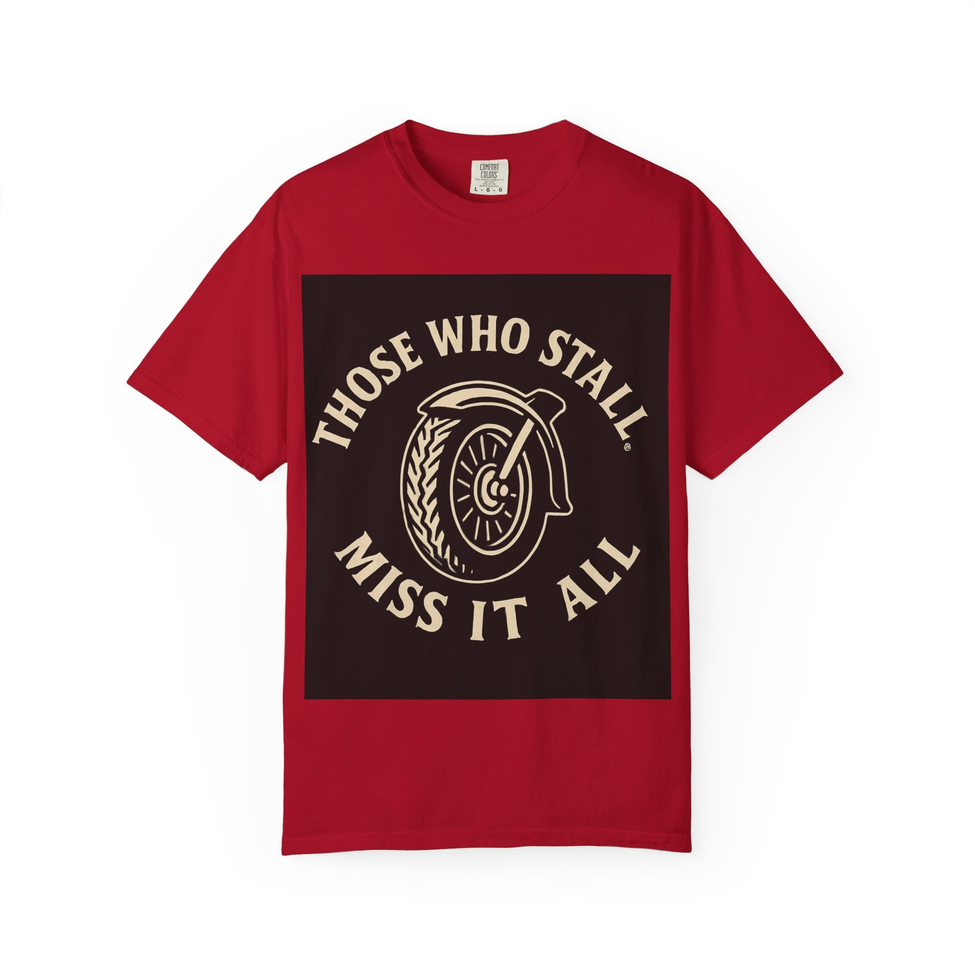Motivational Garment-Dyed T-shirt for Adventurous Spirits - Unique Gift for Enthusiasts, Casual Wear, Unisex Fashion, Everyday Comfort